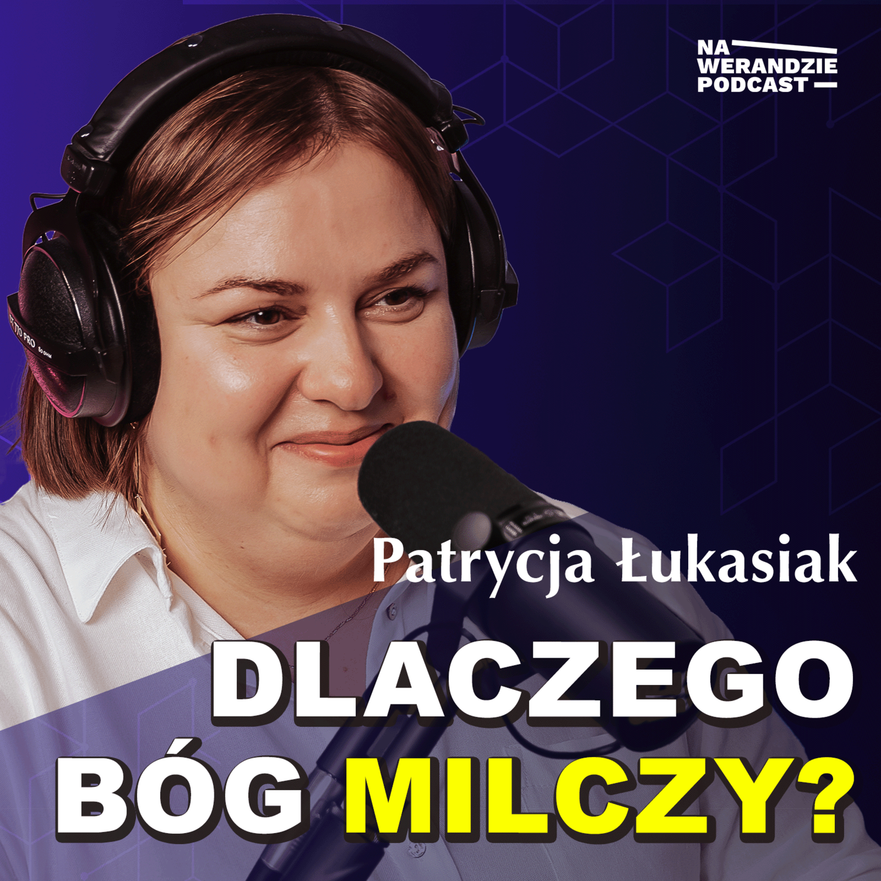 Wszyscy mówili, że Bóg działa. Ja tego nie widziałam... [Na Werandzie Podcast #248] episode artwork