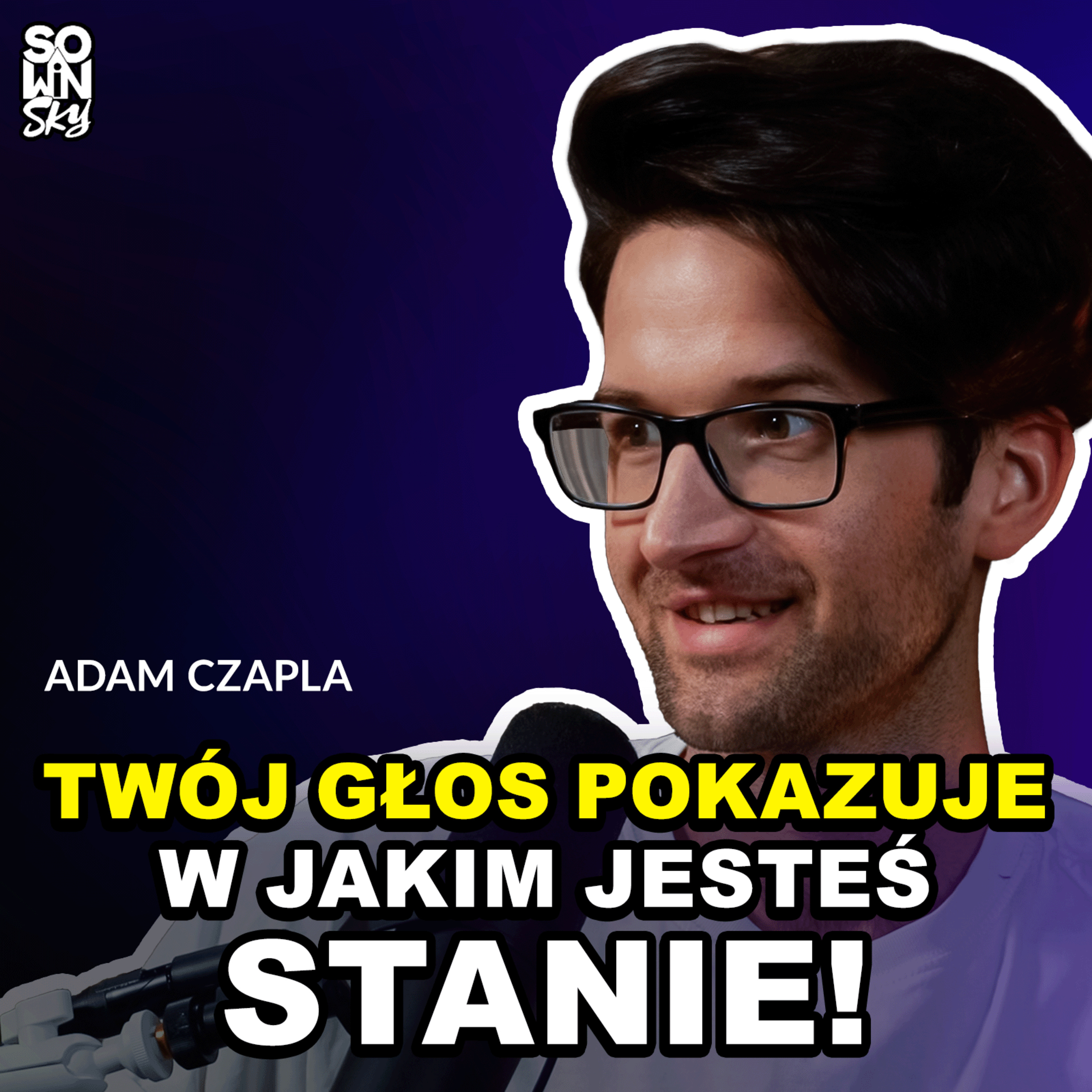 Jak zrozumieć i odzyskać swój głos? [SOWINSKY Podcast 116] episode artwork