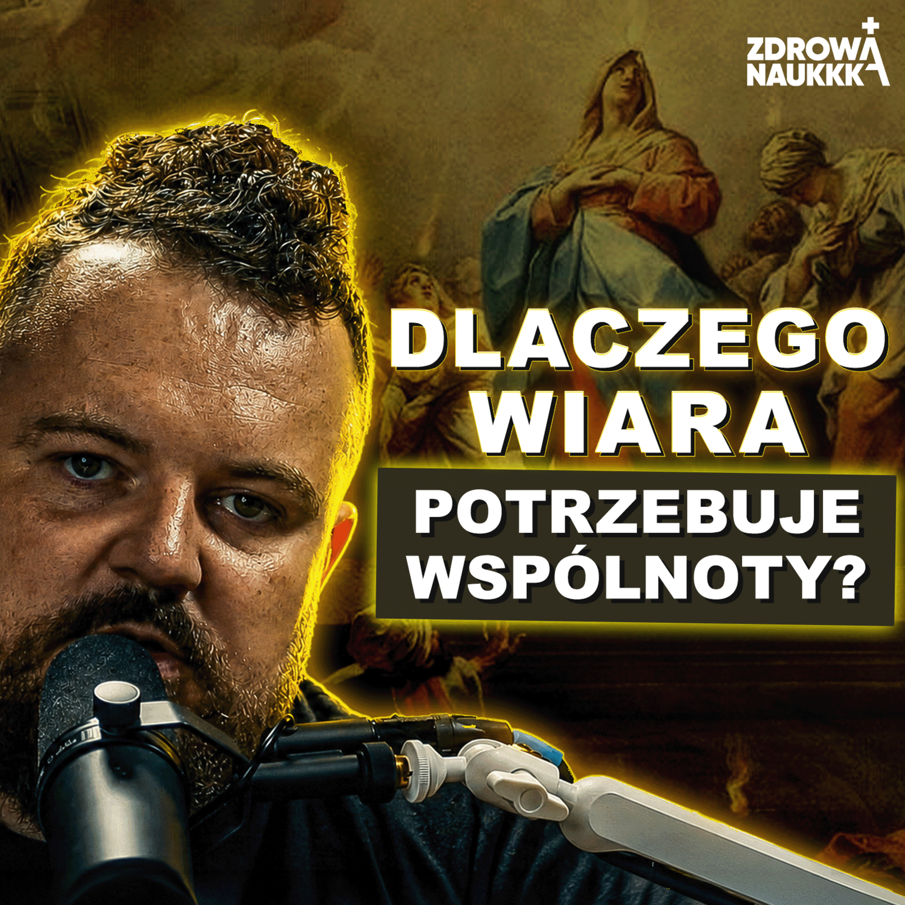 Wiara to nie formuła. Co naprawdę znaczy wierzyć? | ZDROWA NAUKKKA 10 episode artwork