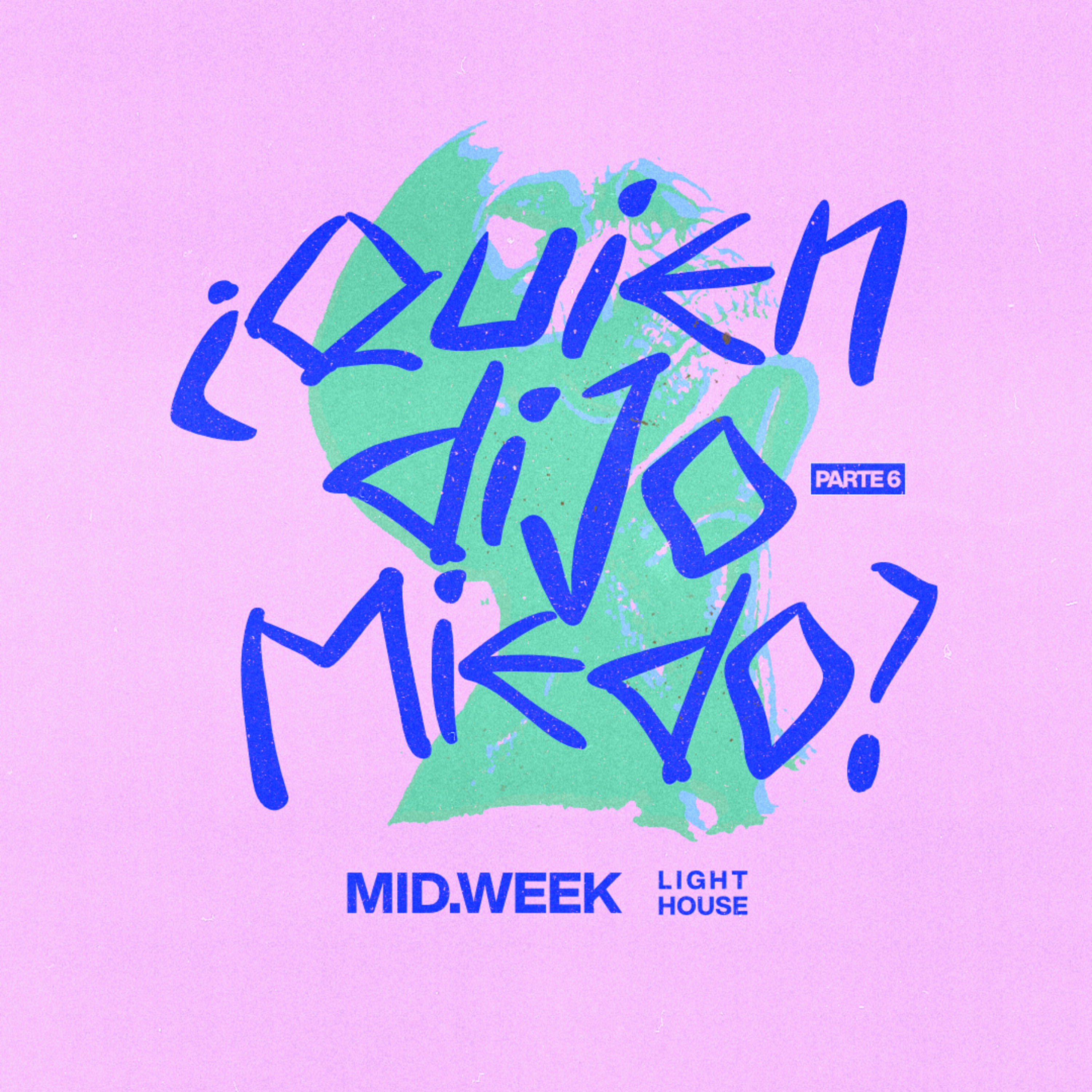MID/WEEK - ¿Quien Dijo Miedo? (parte 6) episode artwork