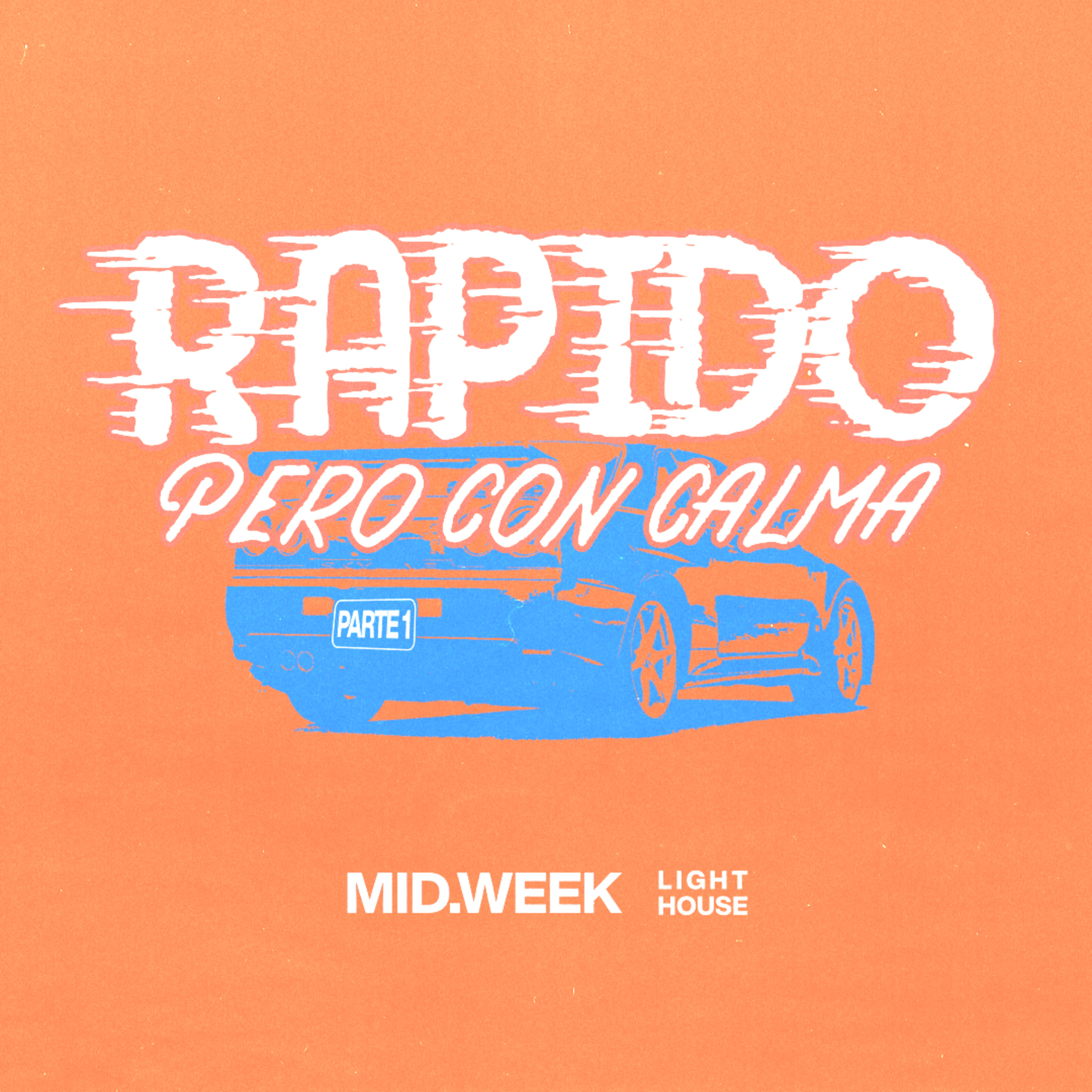 MID/WEEK - Rápido pero con Calma (parte 1) episode artwork