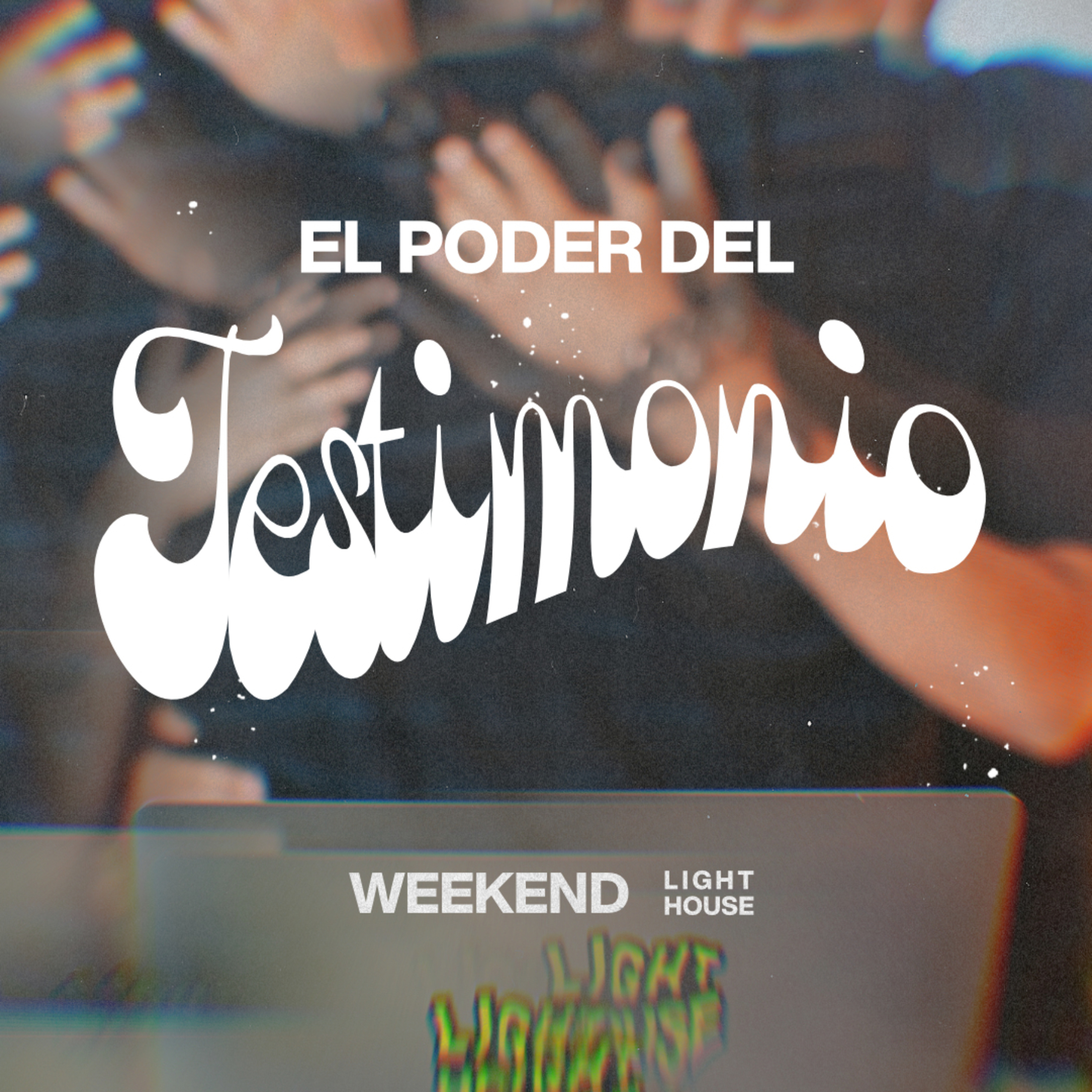 El Poder Del Testimonio - LIGHTHOUSE episode artwork