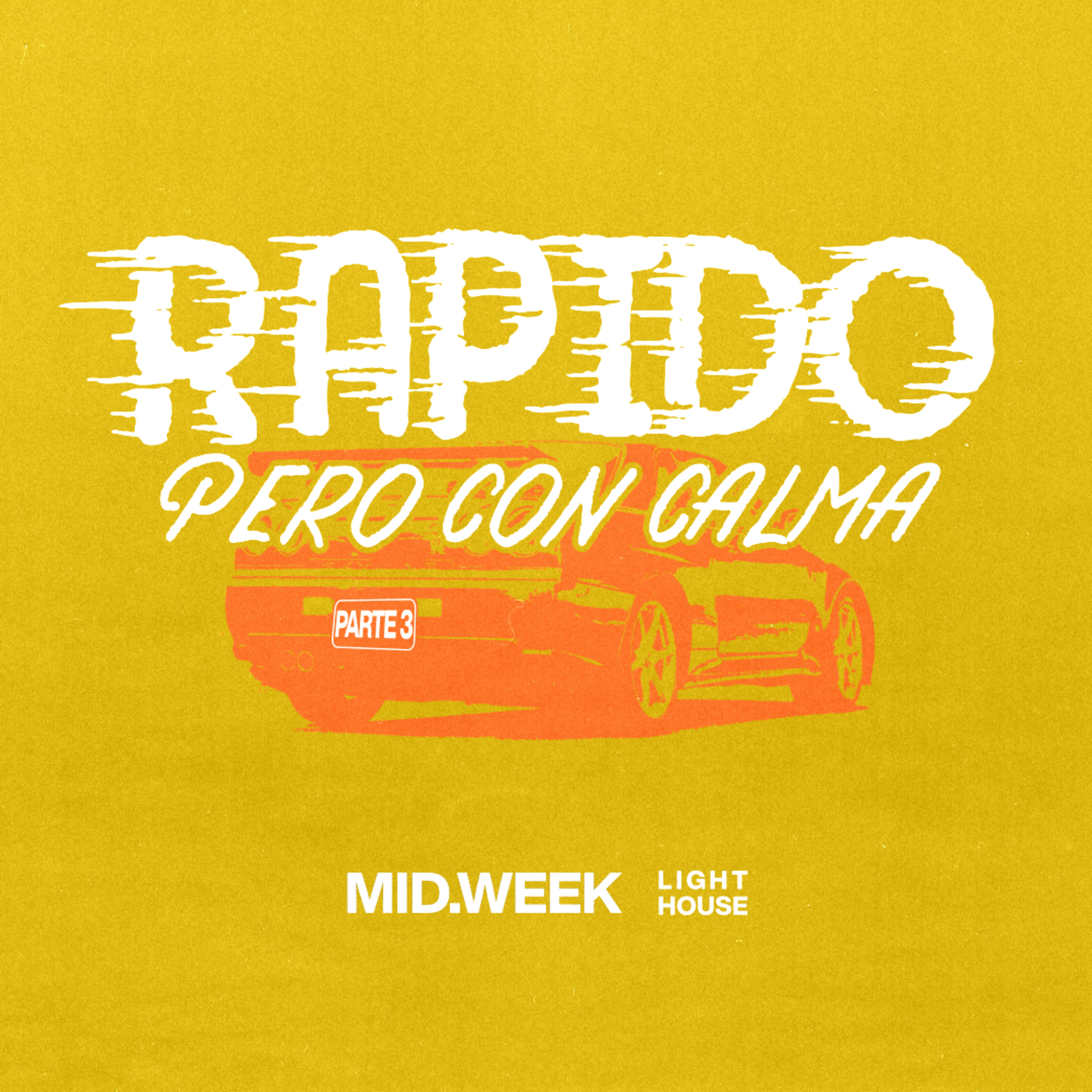 MID/WEEK - Rápido pero con Calma (parte 3) episode artwork