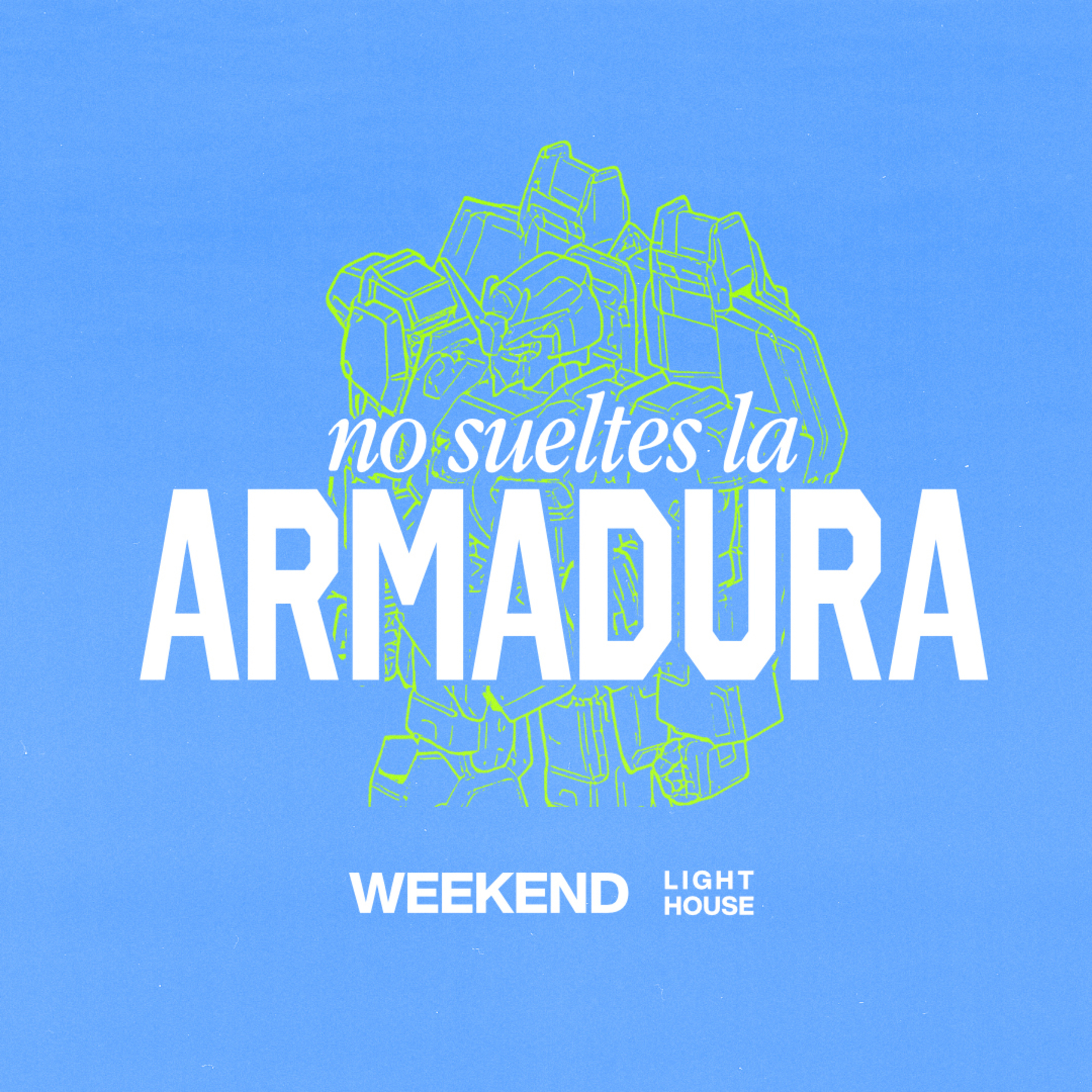 No Sueltes La Armadura - LIGHTHOUSE episode artwork