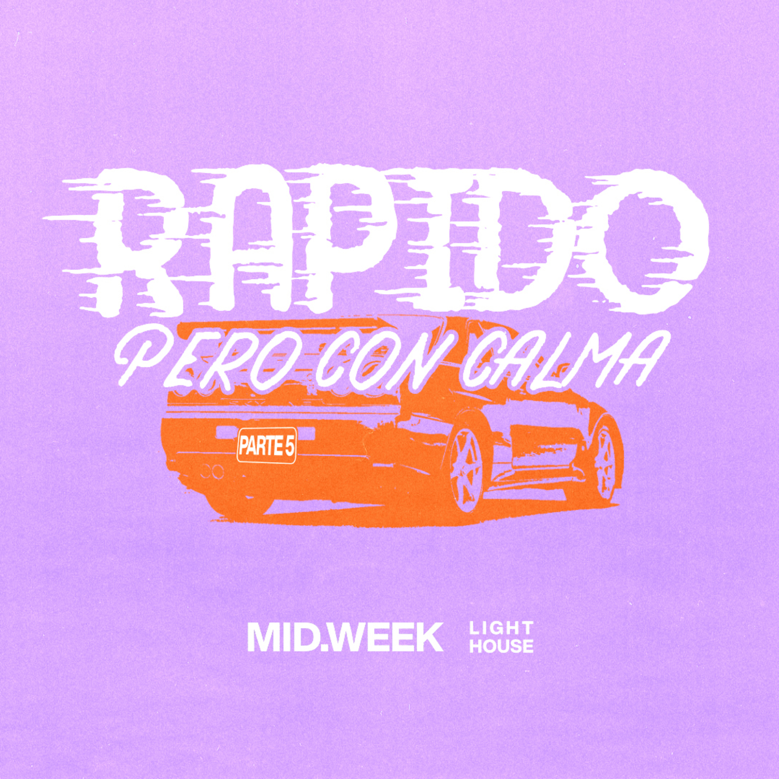 MID/WEEK - Rápido pero con Calma (parte 5) episode artwork