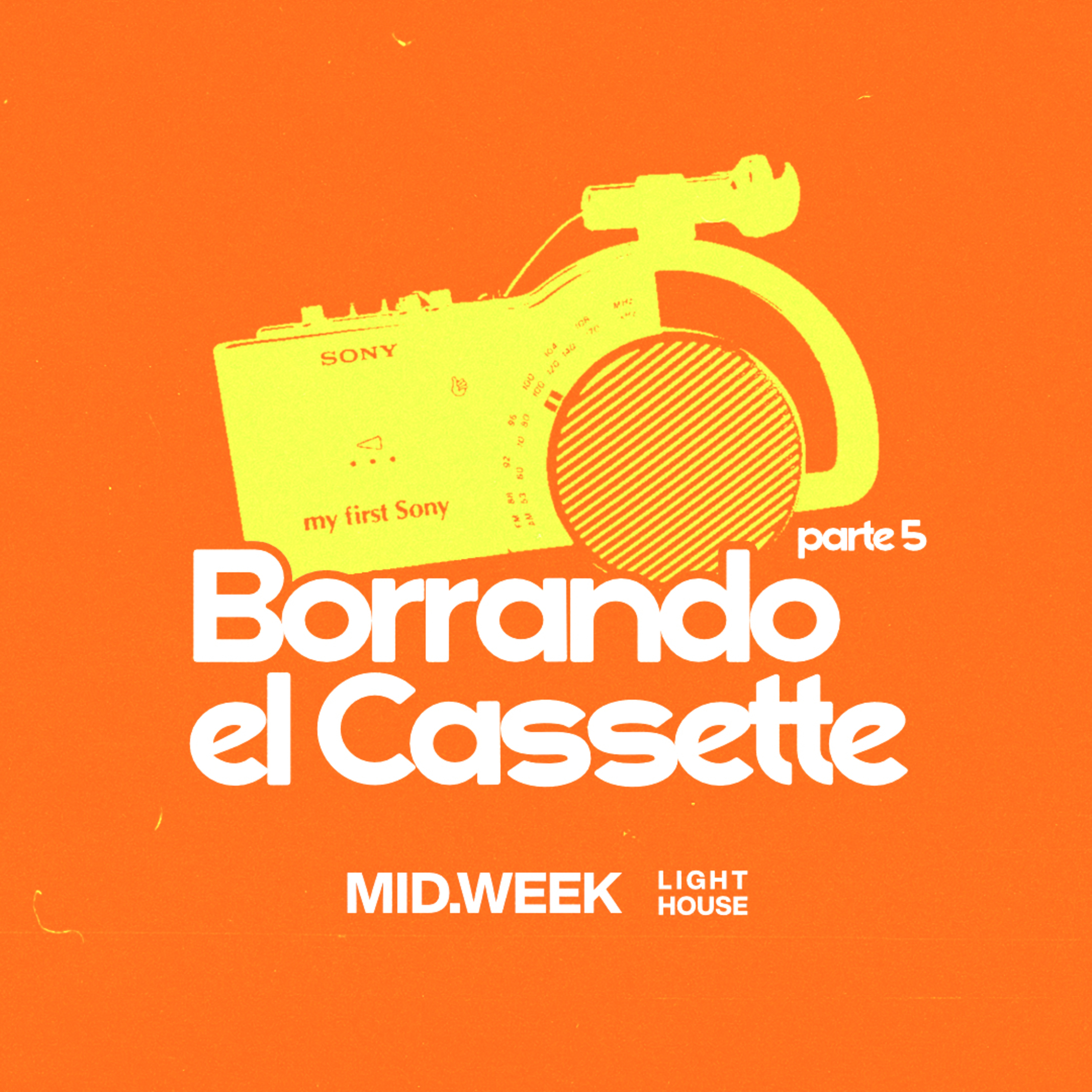MID/WEEK - Borrando El Cassette (parte 5) episode artwork