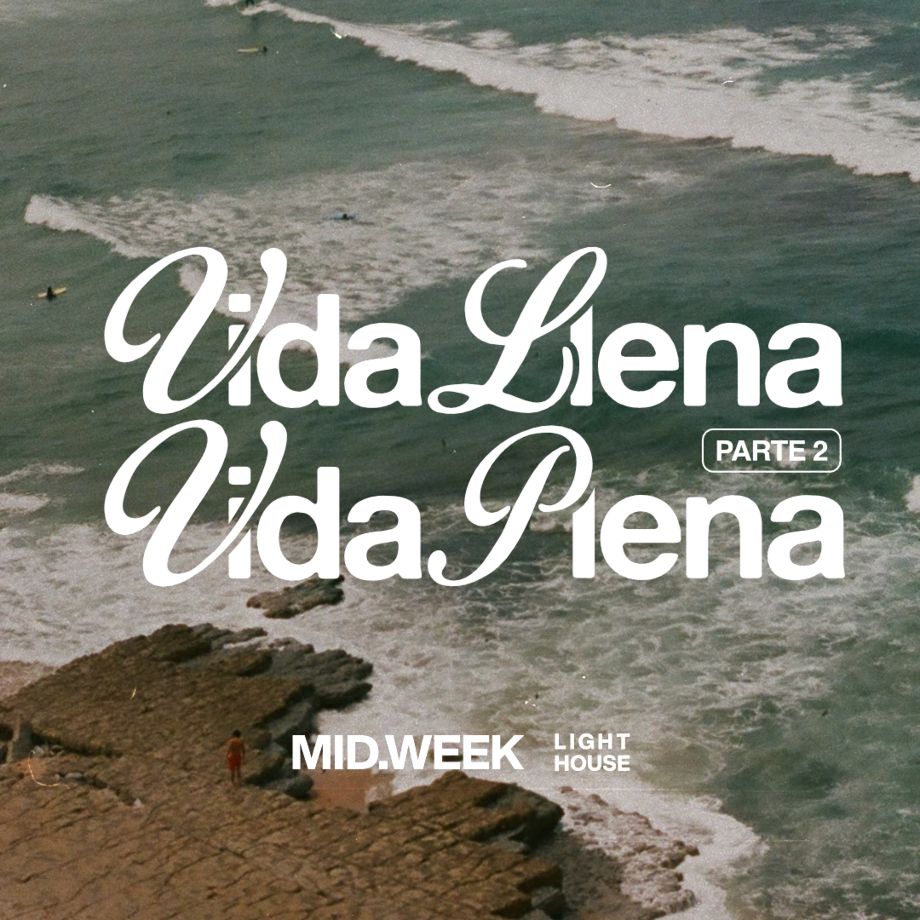 Midweek - Vida Llena, Vida Plena (parte 2) episode artwork