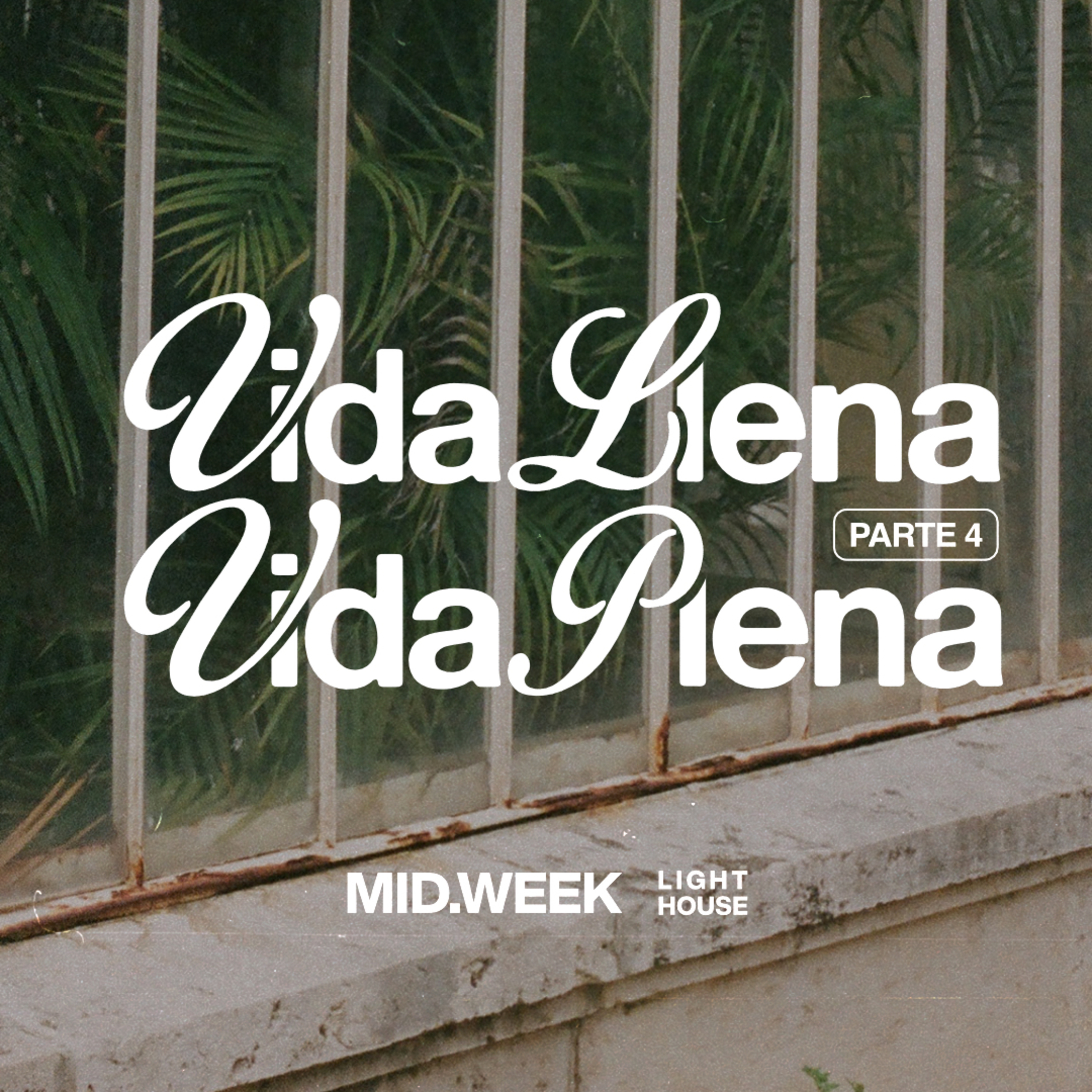 Midweek - Vida Llena, Vida Plena (parte 4) episode artwork