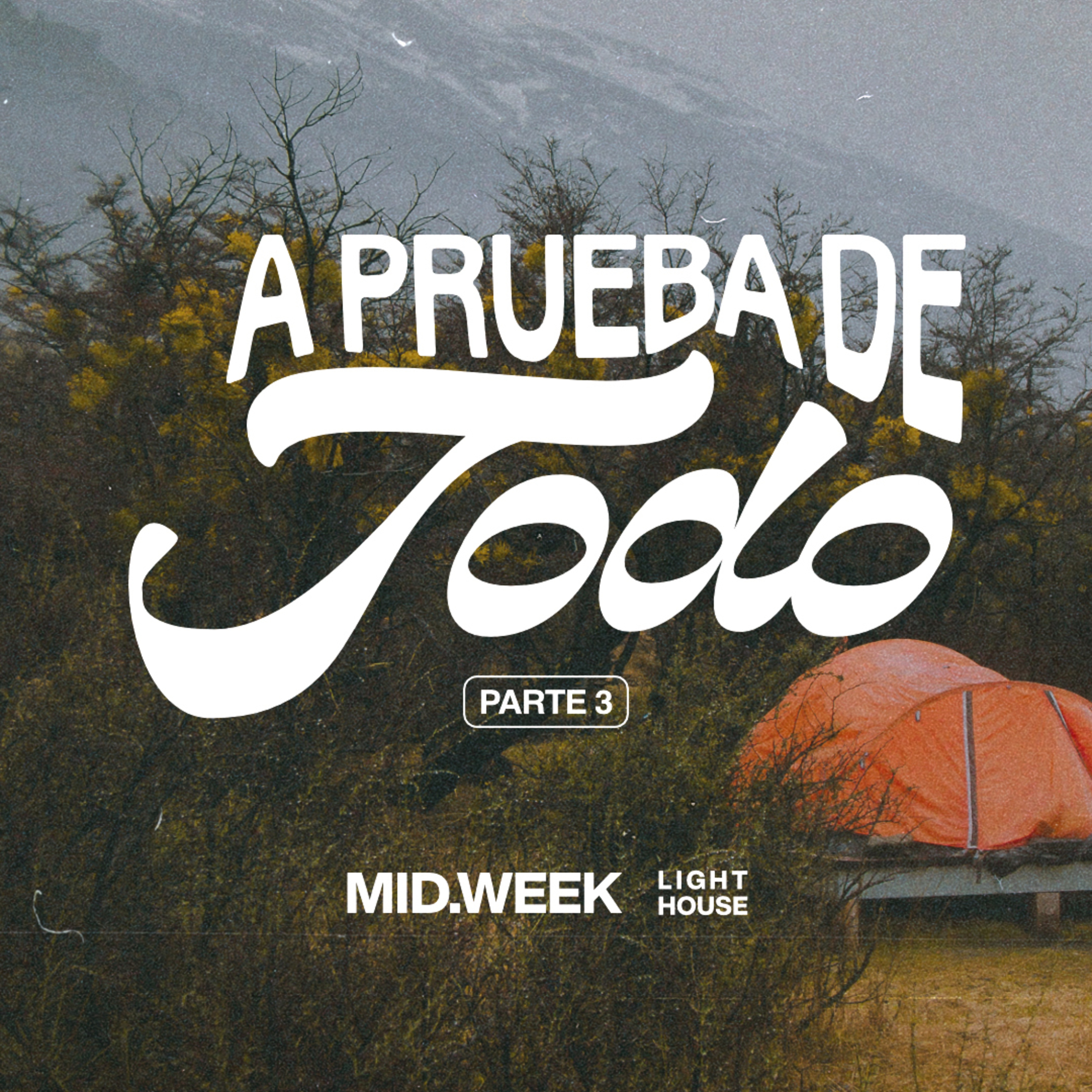 Midweek - A Prueba de Todo (parte 3) episode artwork