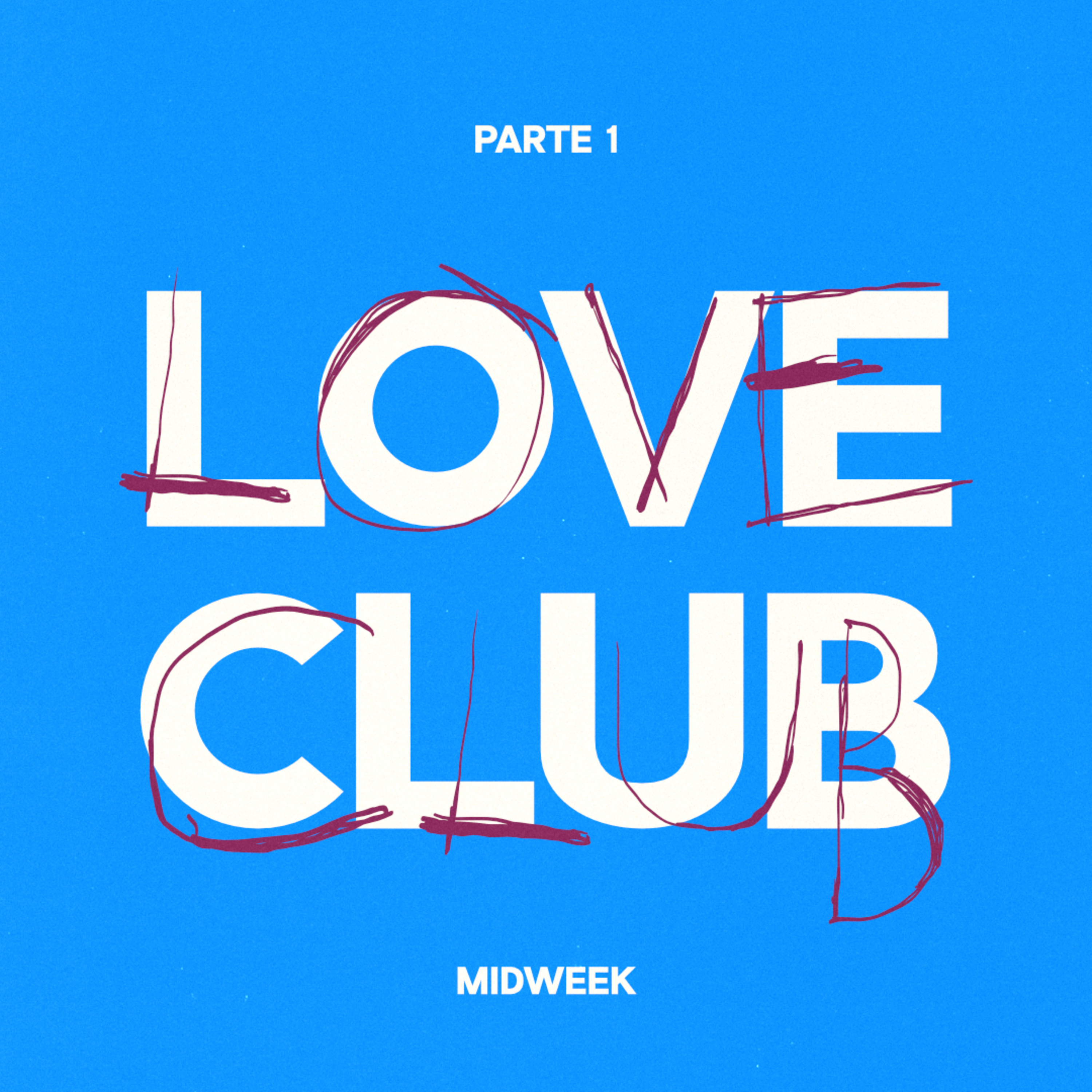 Midweek - Love Club (parte 1) episode artwork