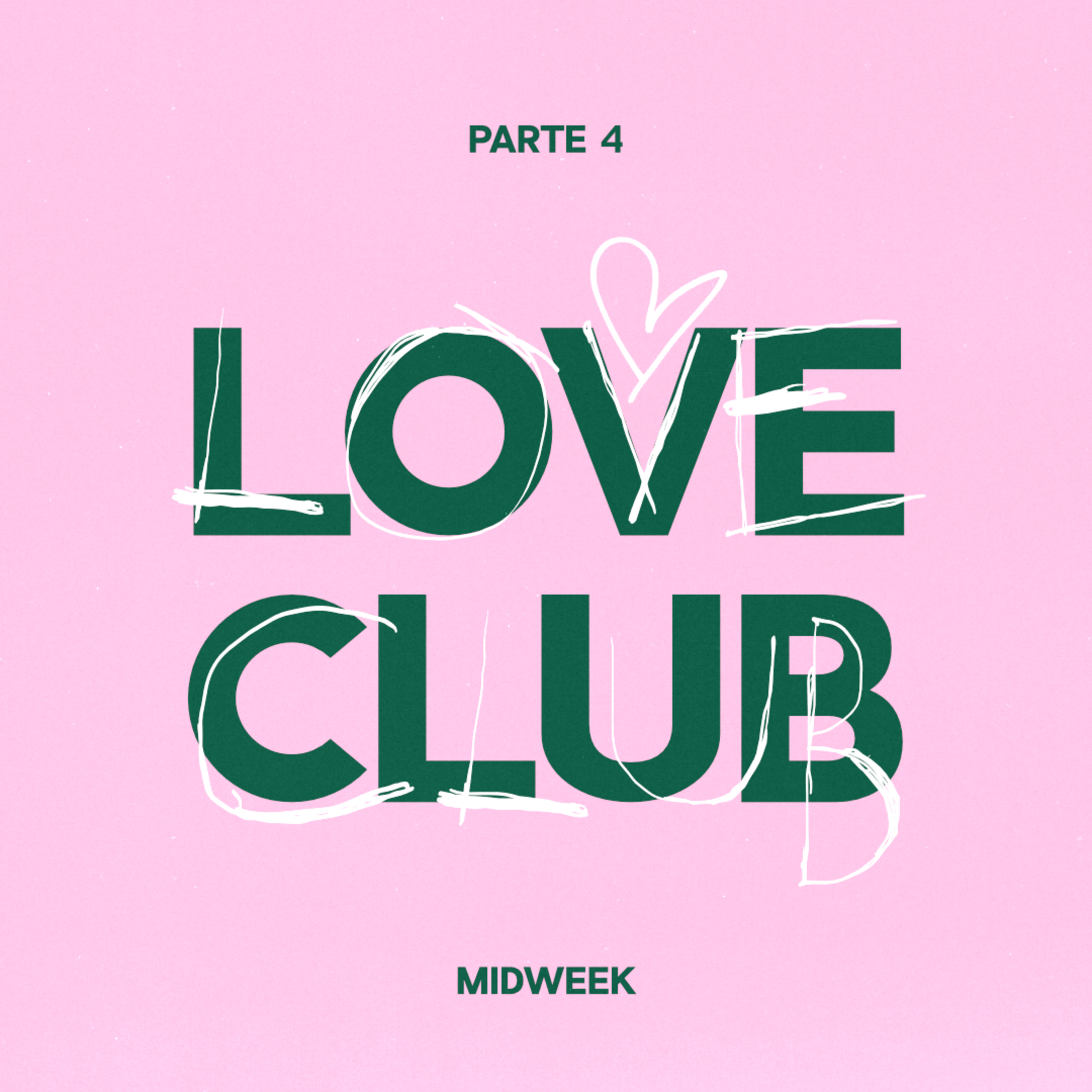 Midweek - Love Club (parte 4) episode artwork