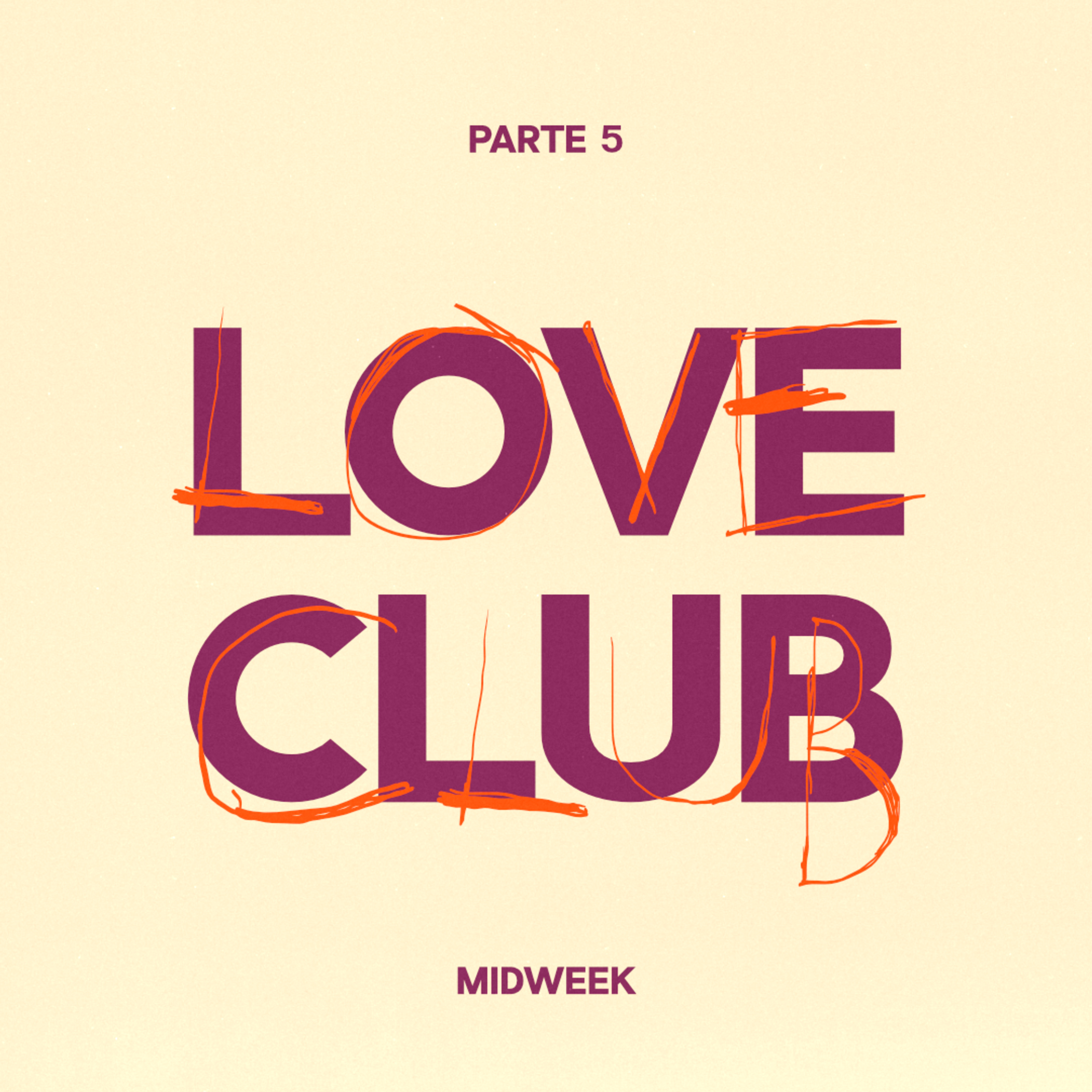 Midweek - Love Club (parte 5) episode artwork