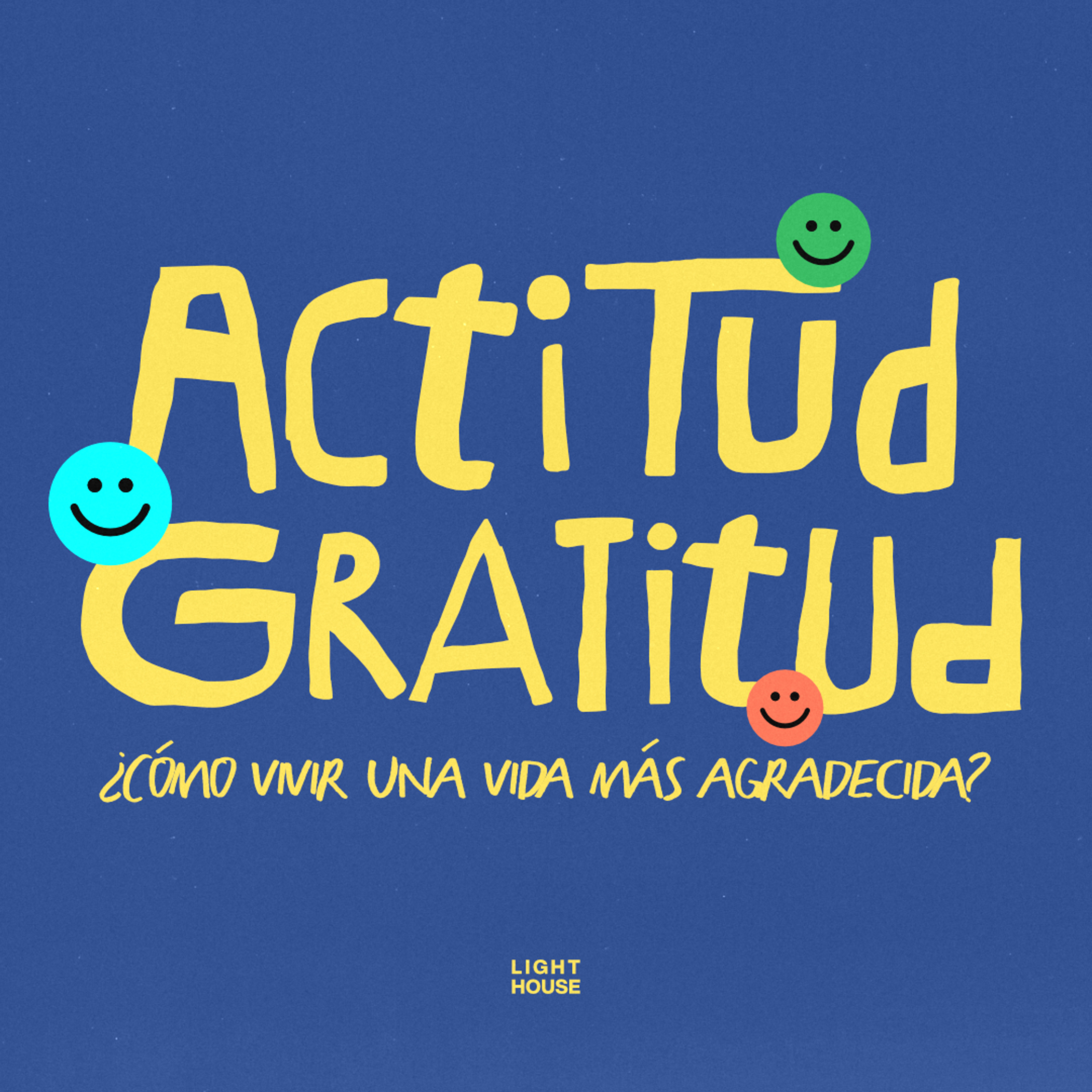 Actitud Gratitud - LIGHTHOUSE episode artwork