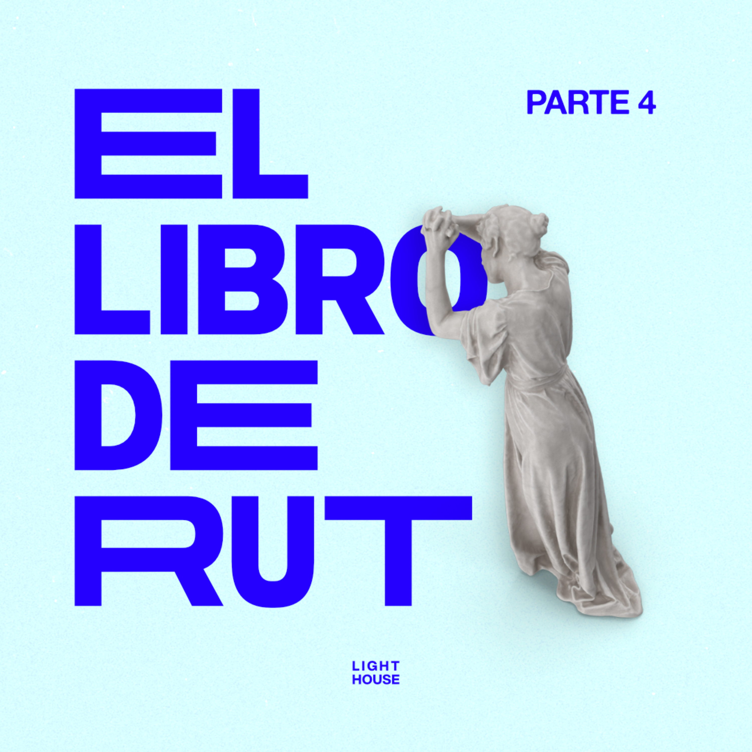 El Libro de Rut (parte 4) - LIGHTHOUSE episode artwork