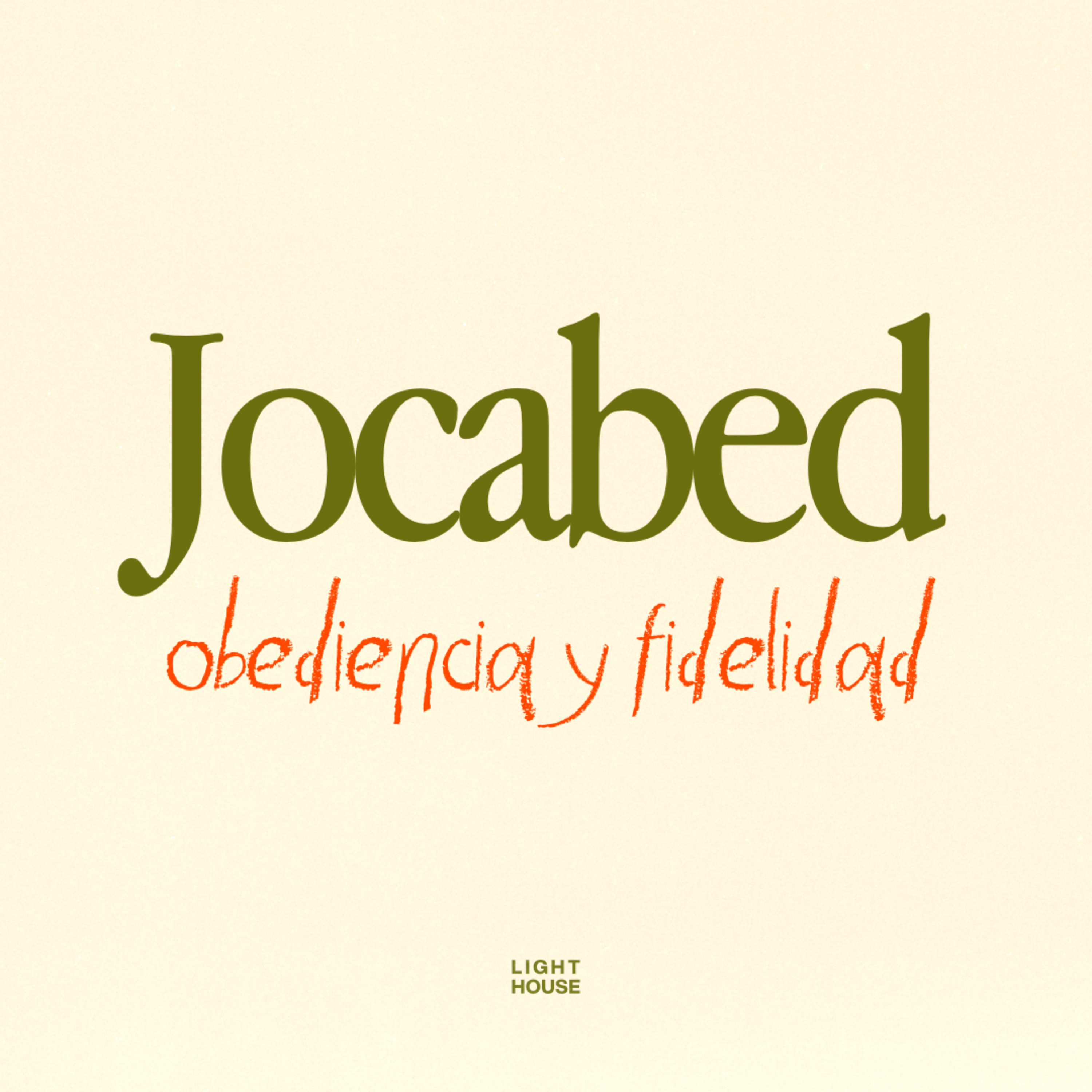 Jocabed, Obediencia y Fidelidad - LIGHTHOUSE episode artwork
