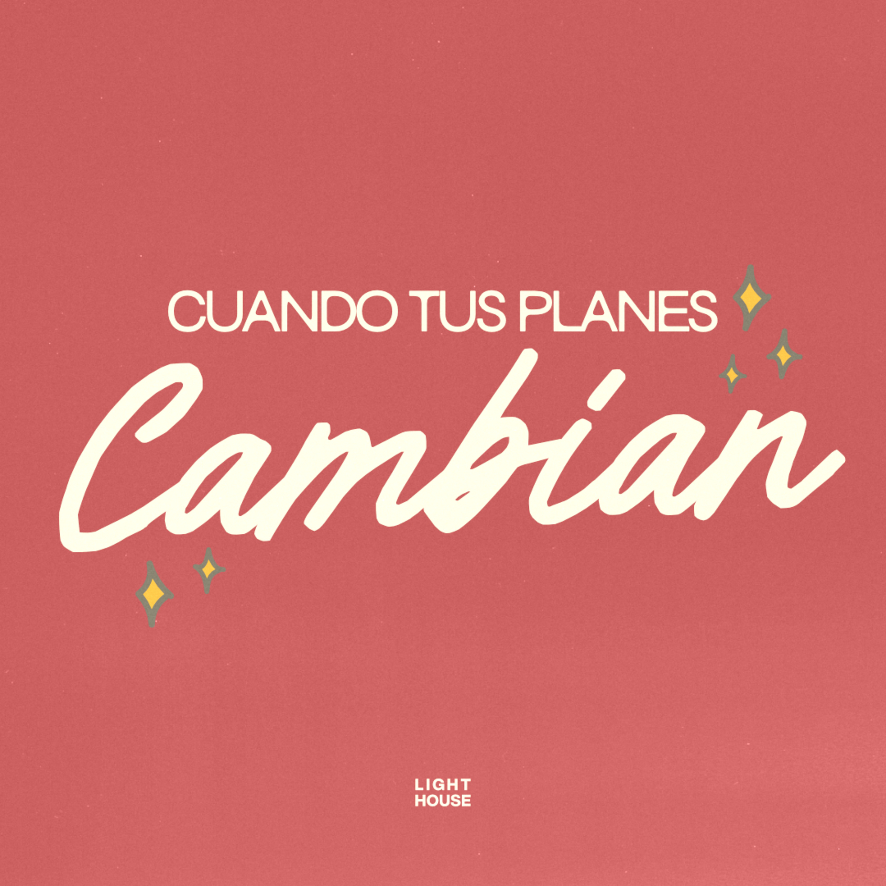 Cuando Tus Planes Cambian - LIGHTHOUSE episode artwork