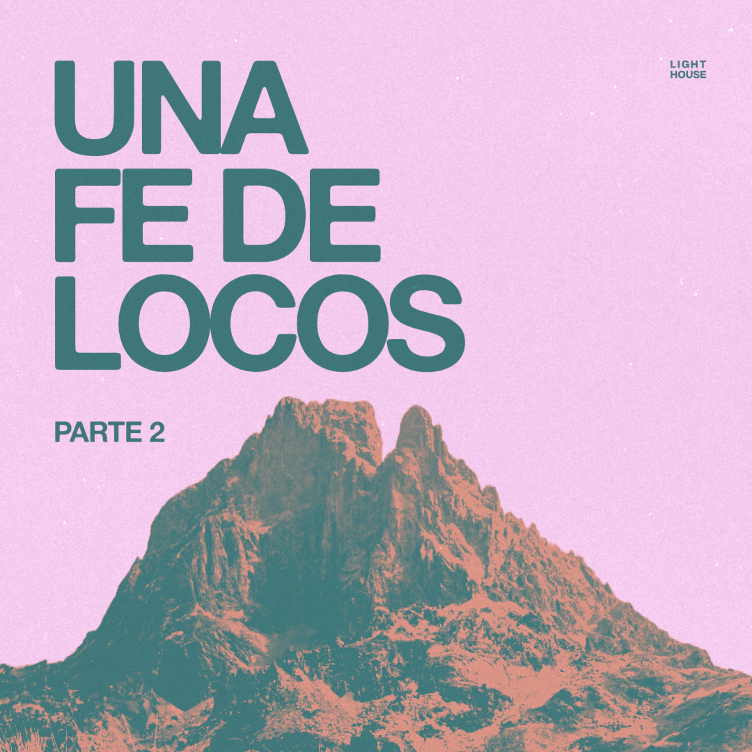 Una Fe de Locos (parte 2) - LIGHTHOUSE episode artwork