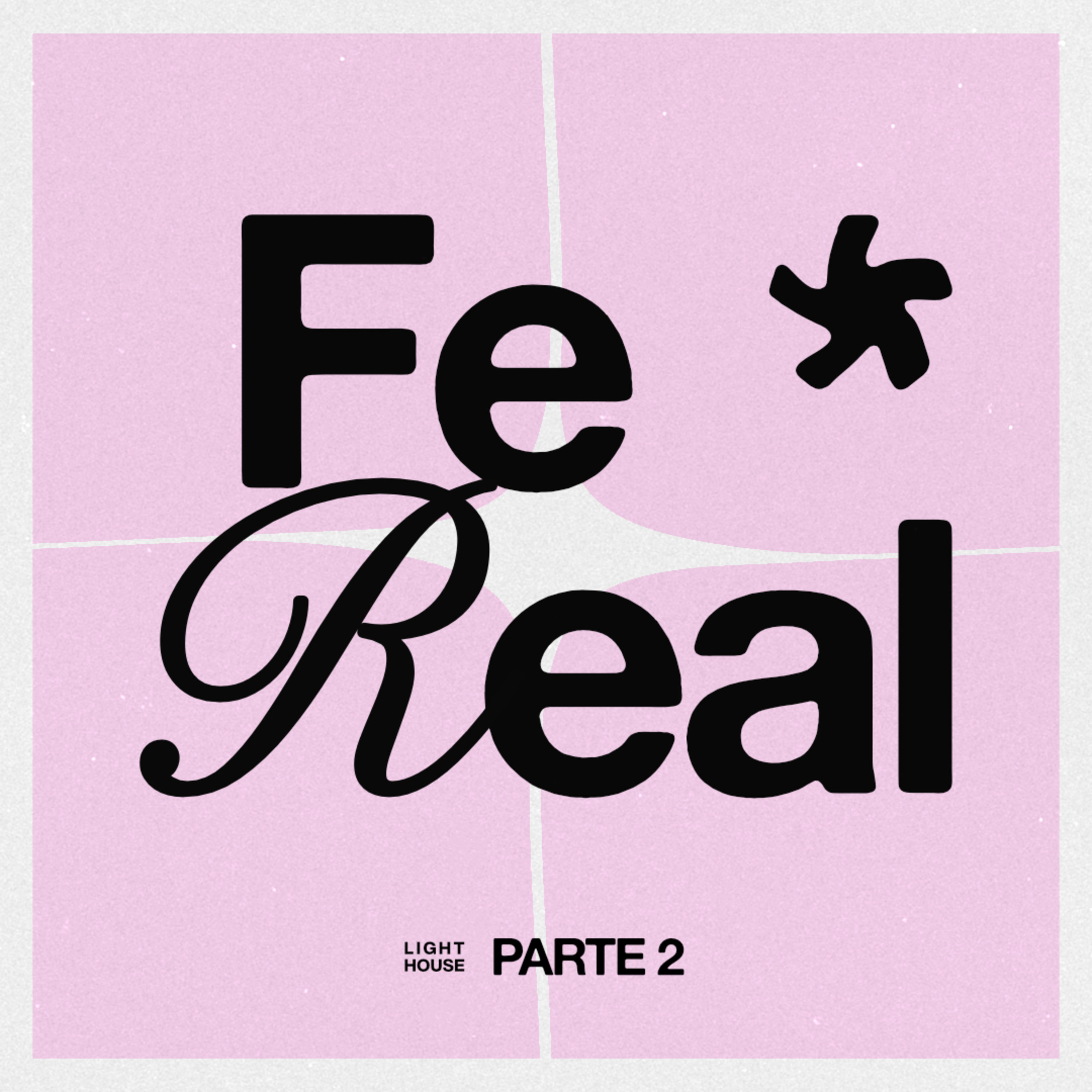 Fe Real (parte 2) - LIGHTHOUSE episode artwork