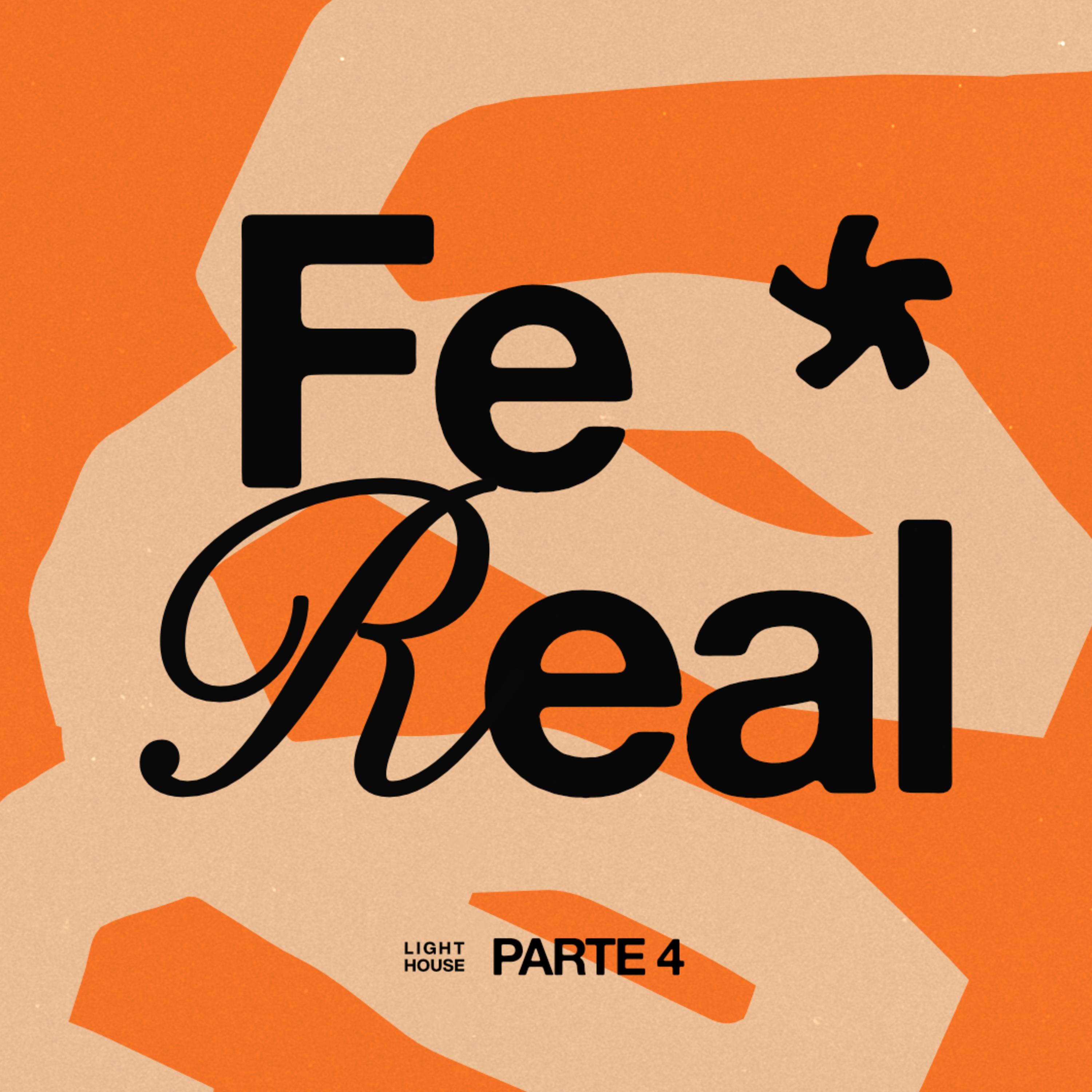 Fe Real (parte 4) - LIGHTHOUSE episode artwork