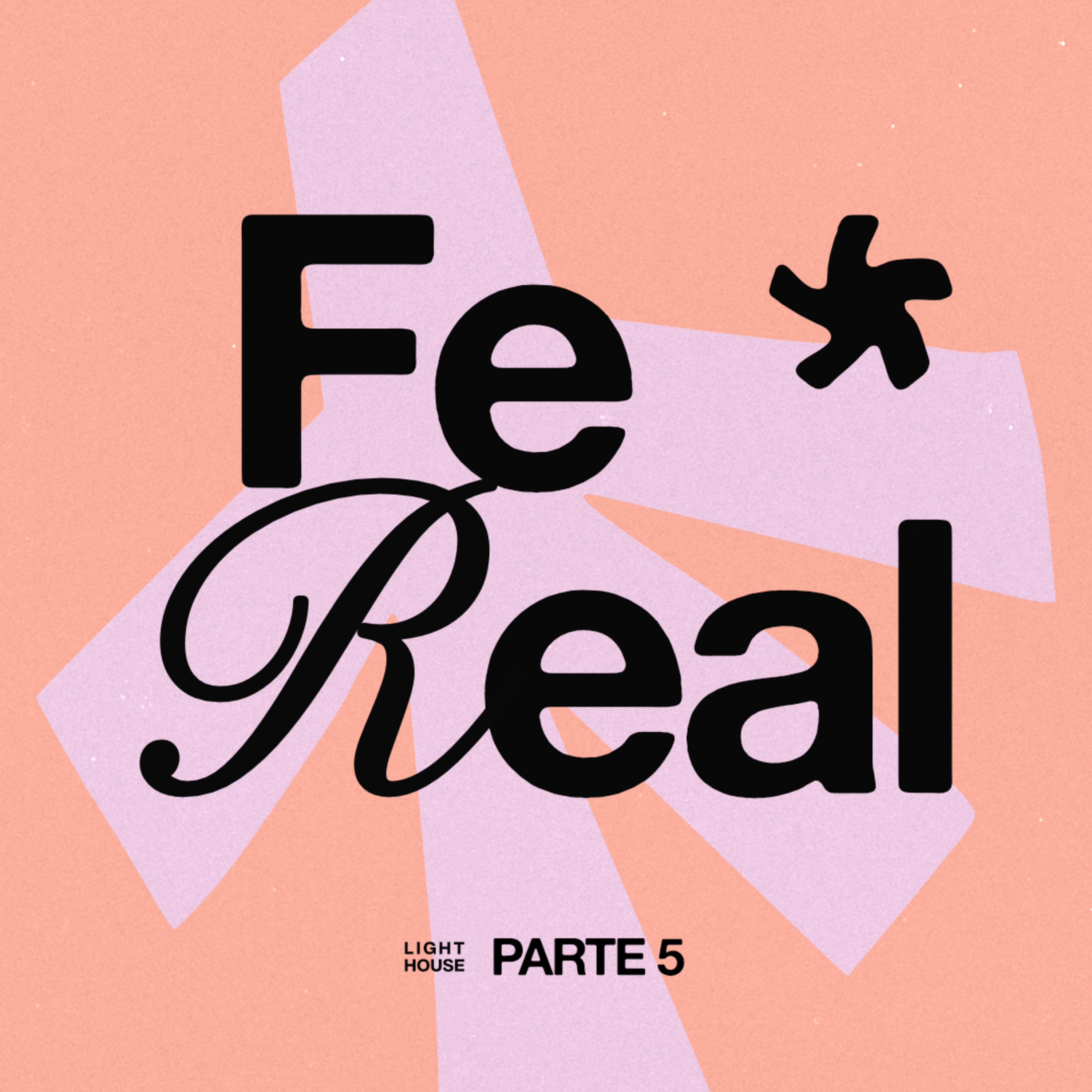 Fe Real (parte 5) - LIGHTHOUSE episode artwork