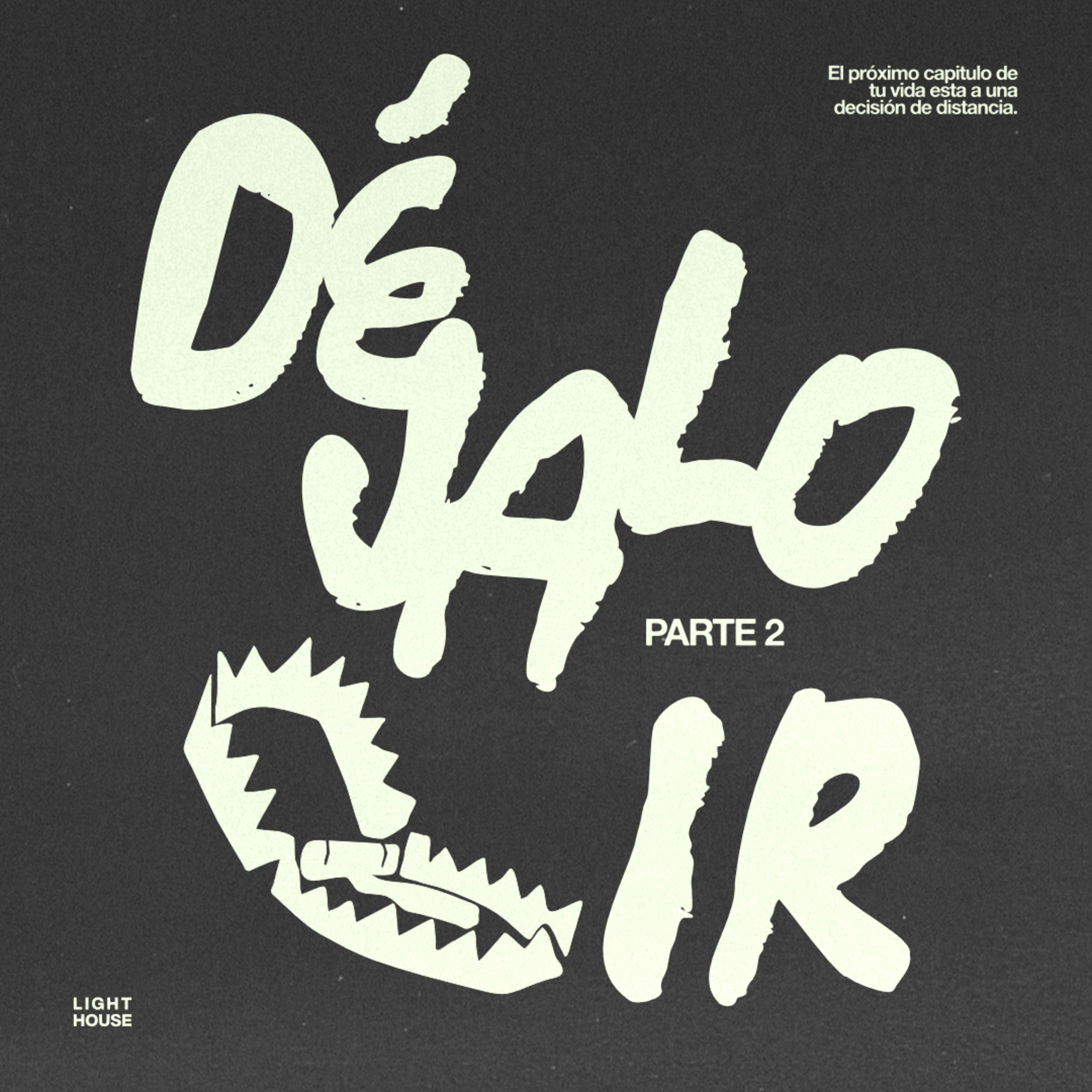 Dejalo Ir (parte 2) - LIGHTHOUSE episode artwork