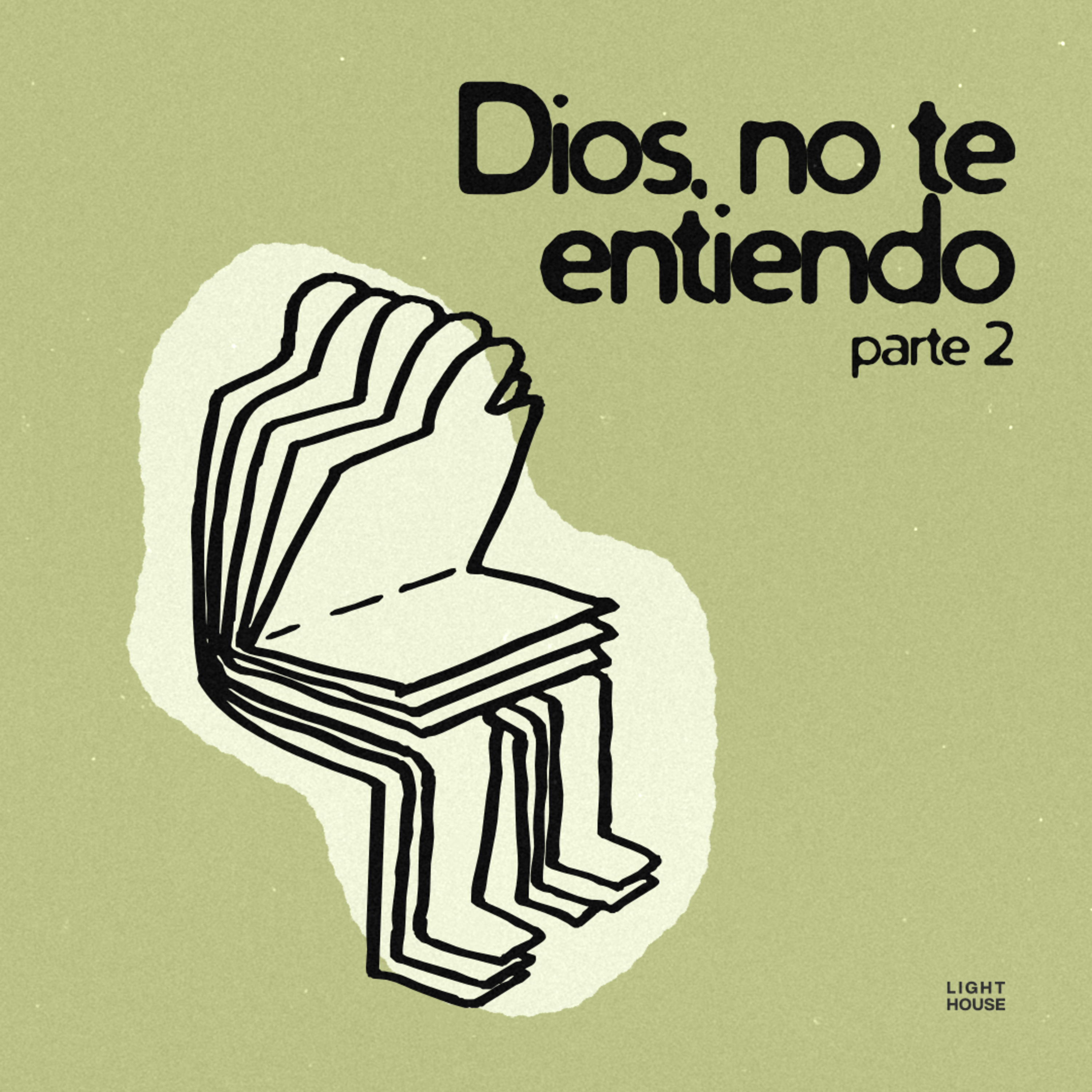 Dios, No te entiendo (parte 2) - LIGHTHOUSE episode artwork