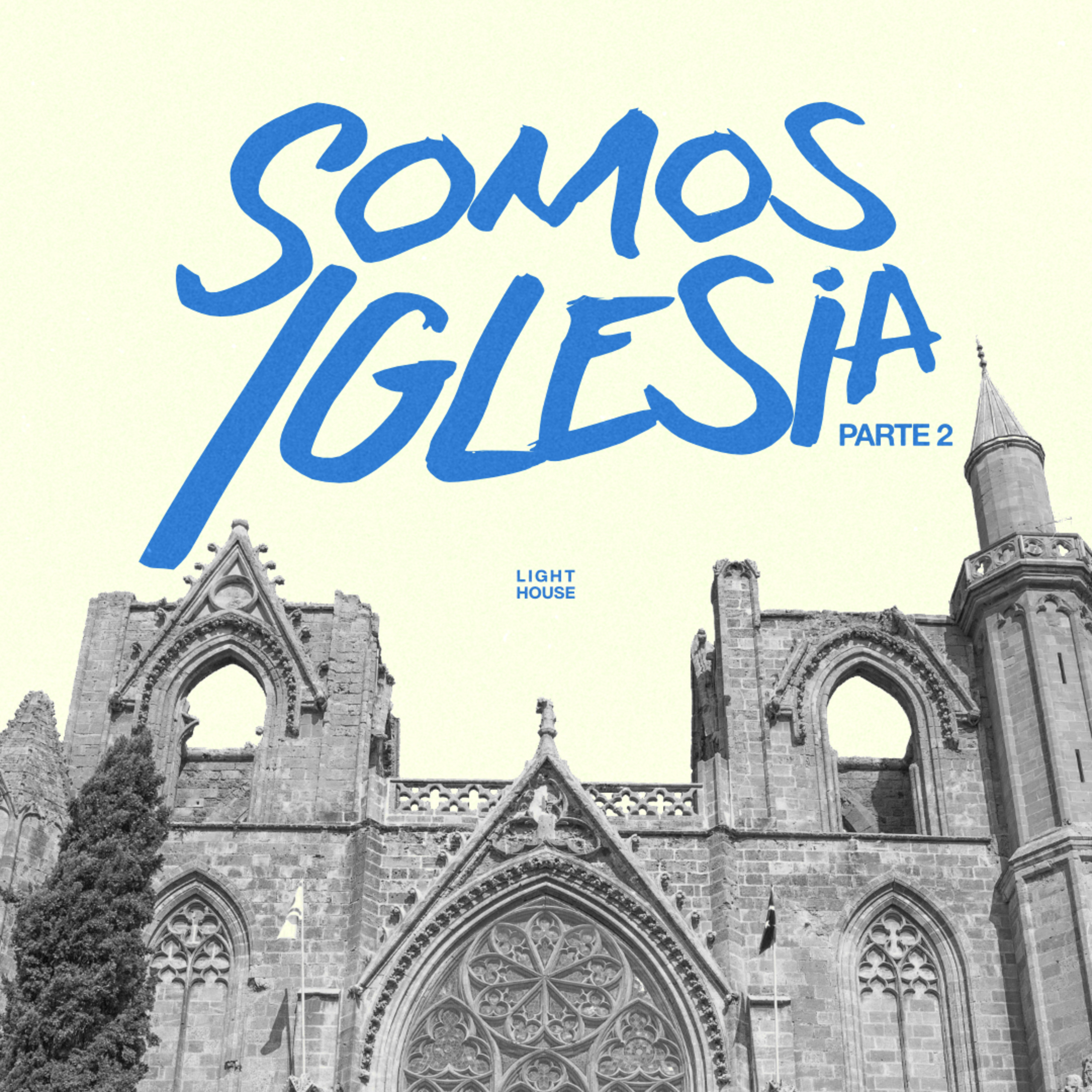 Somos Iglesia (parte 2) - LIGHTHOUSE episode artwork