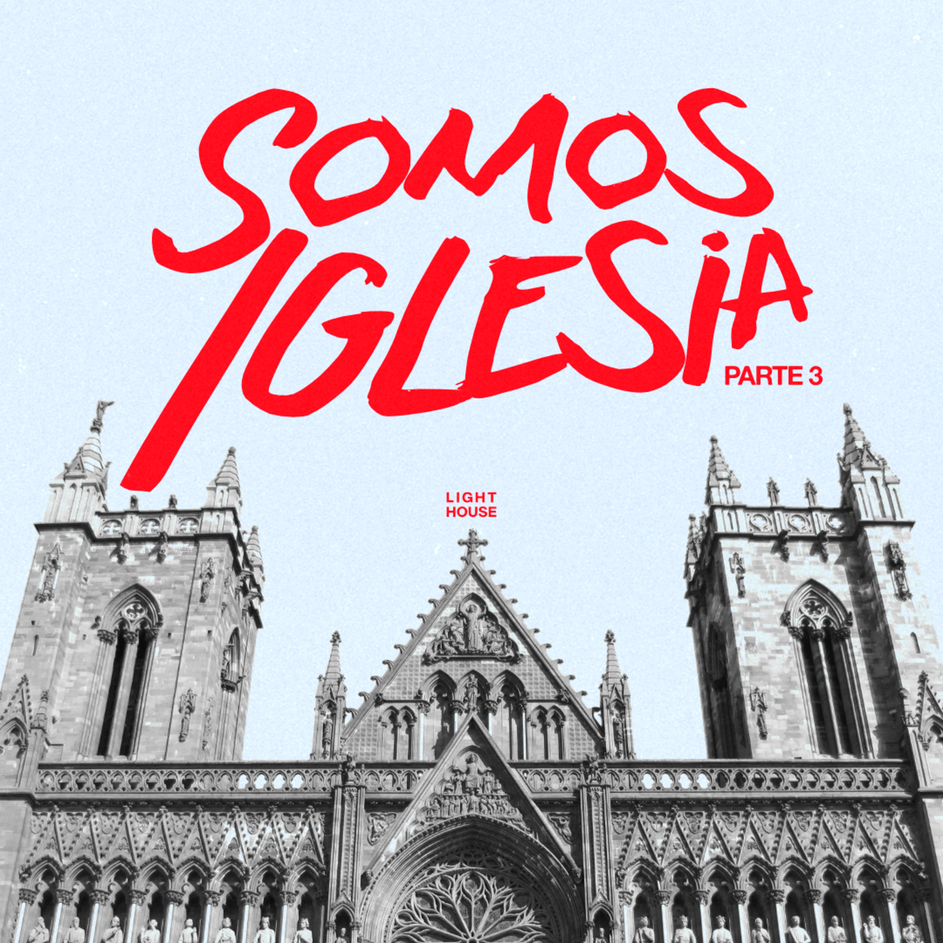 Somos Iglesia (parte 3) - LIGHTHOUSE episode artwork