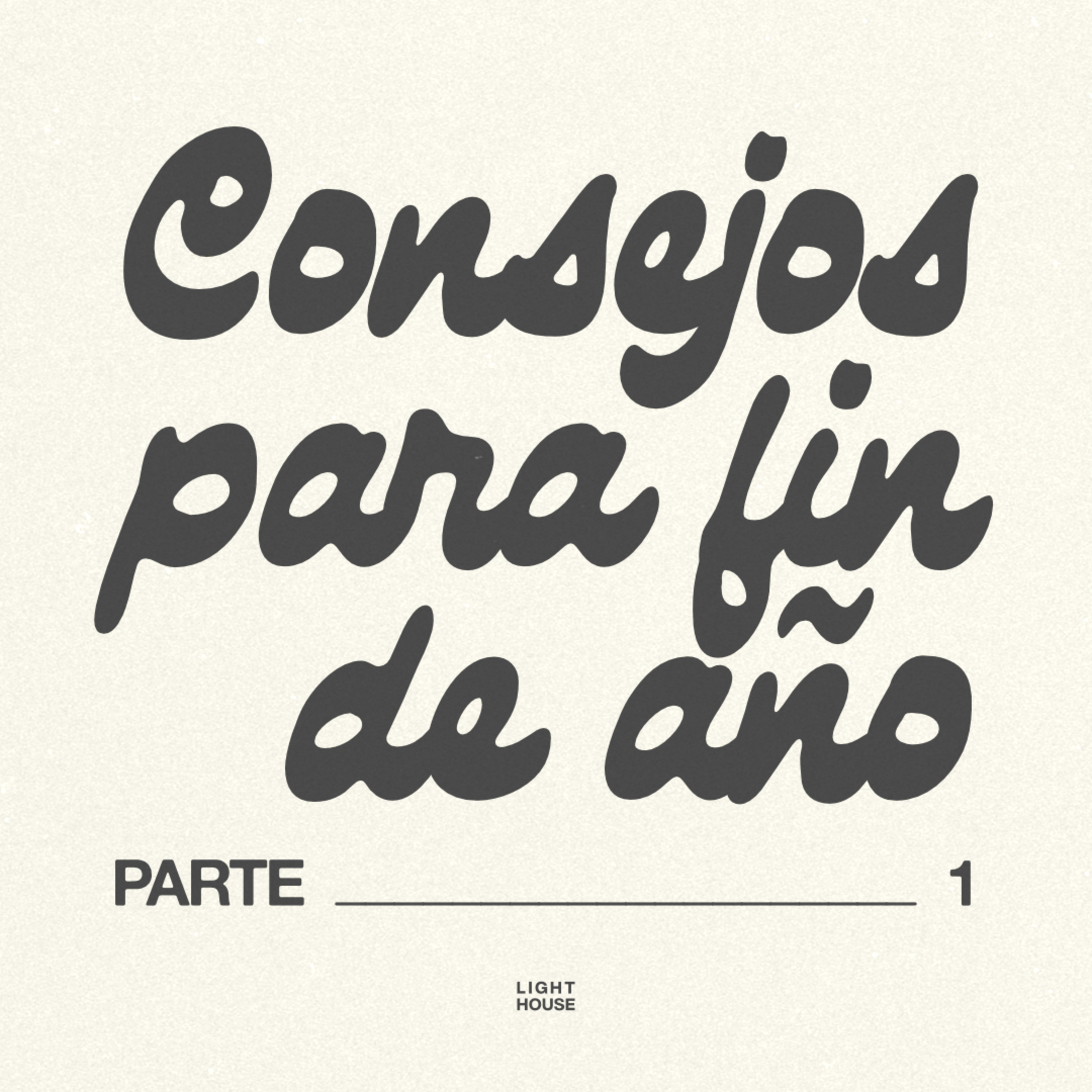 Consejos para Fin de Año (parte 1) - LIGHTHOUSE episode artwork