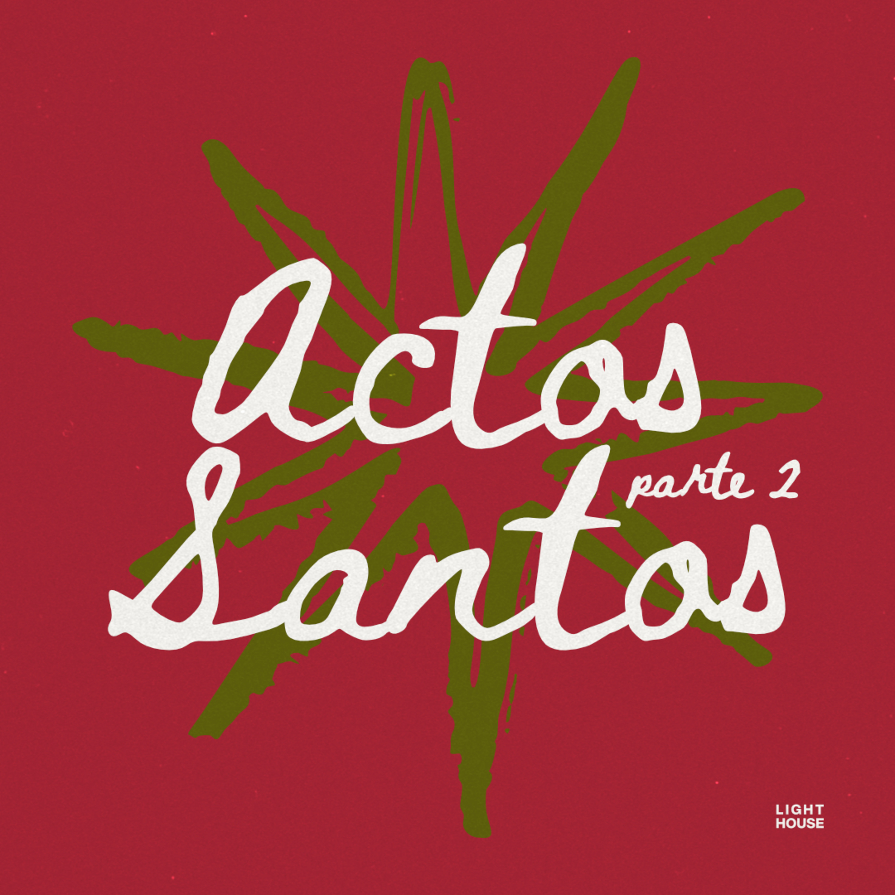Actos Santos (parte 2) - LIGHTHOUSE episode artwork