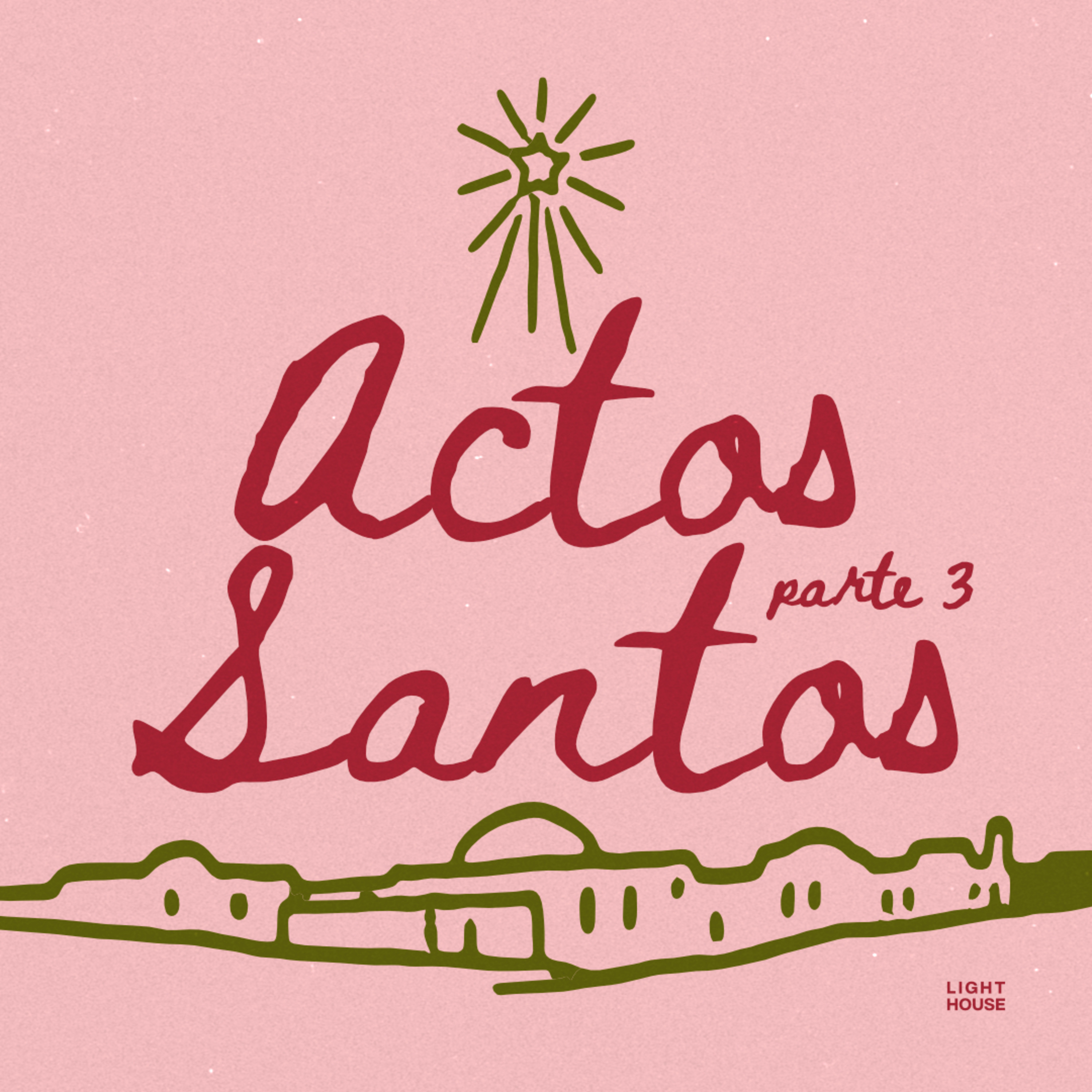 Actos Santos (parte 3) - LIGHTHOUSE episode artwork