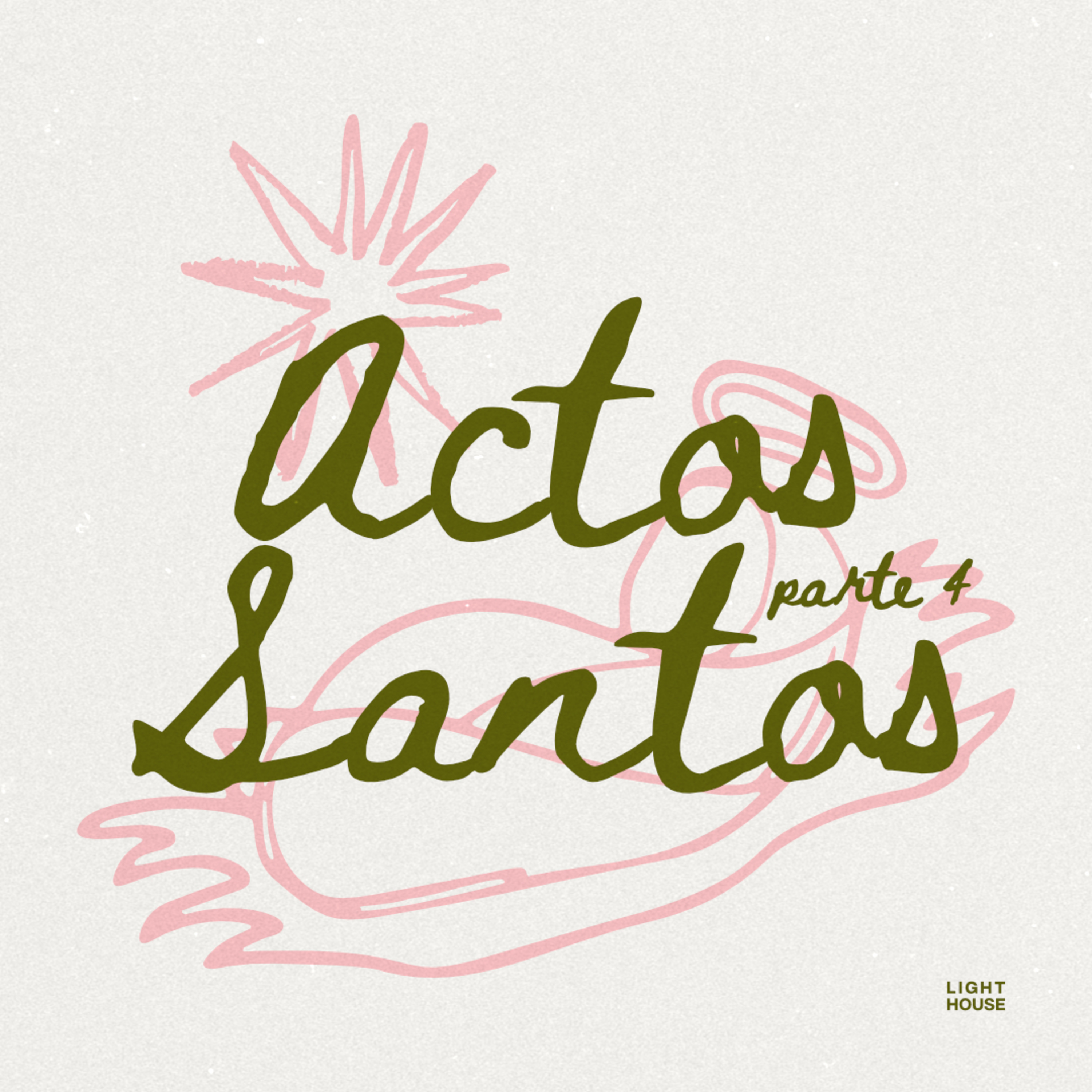 Actos Santos (parte 4) - LIGHTHOUSE episode artwork