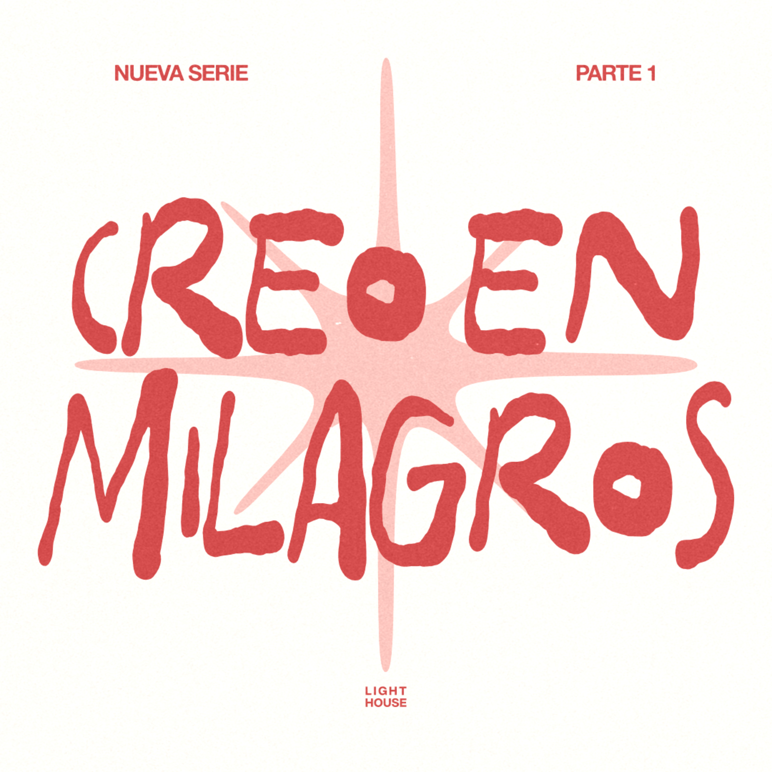 Creo En Milagros (parte 1) - LIGHTHOUSE episode artwork