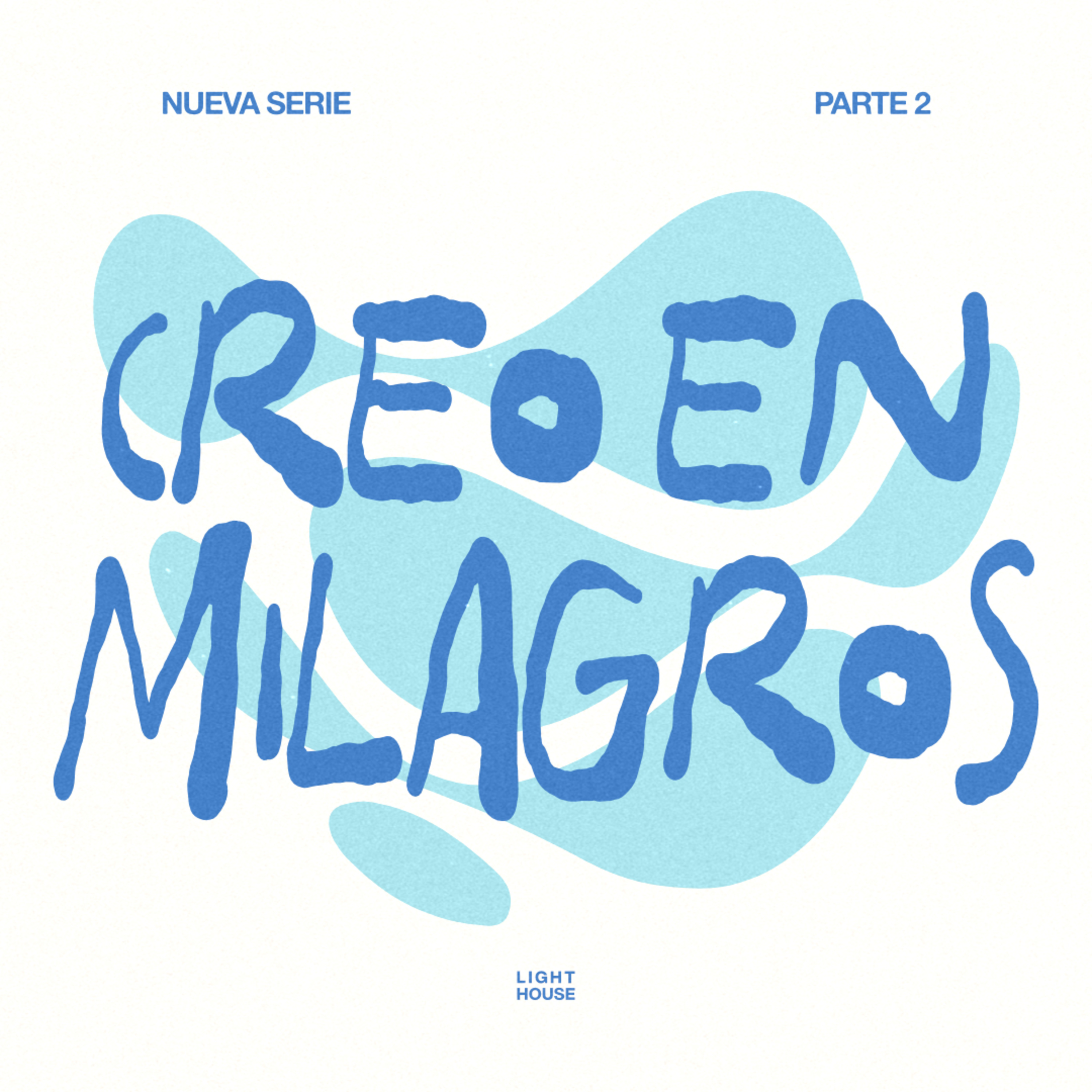 Creo En Milagros (parte 2) - LIGHTHOUSE episode artwork