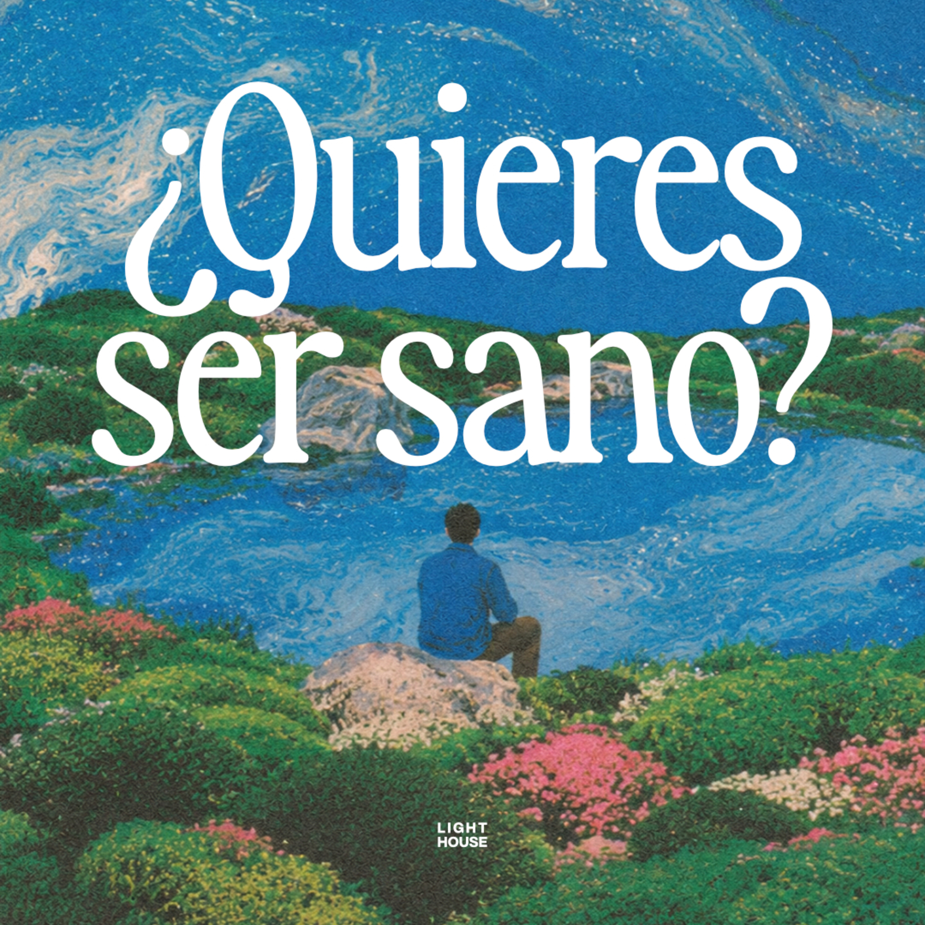 ¿Quieres Ser Sano? - LIGHTHOUSE episode artwork