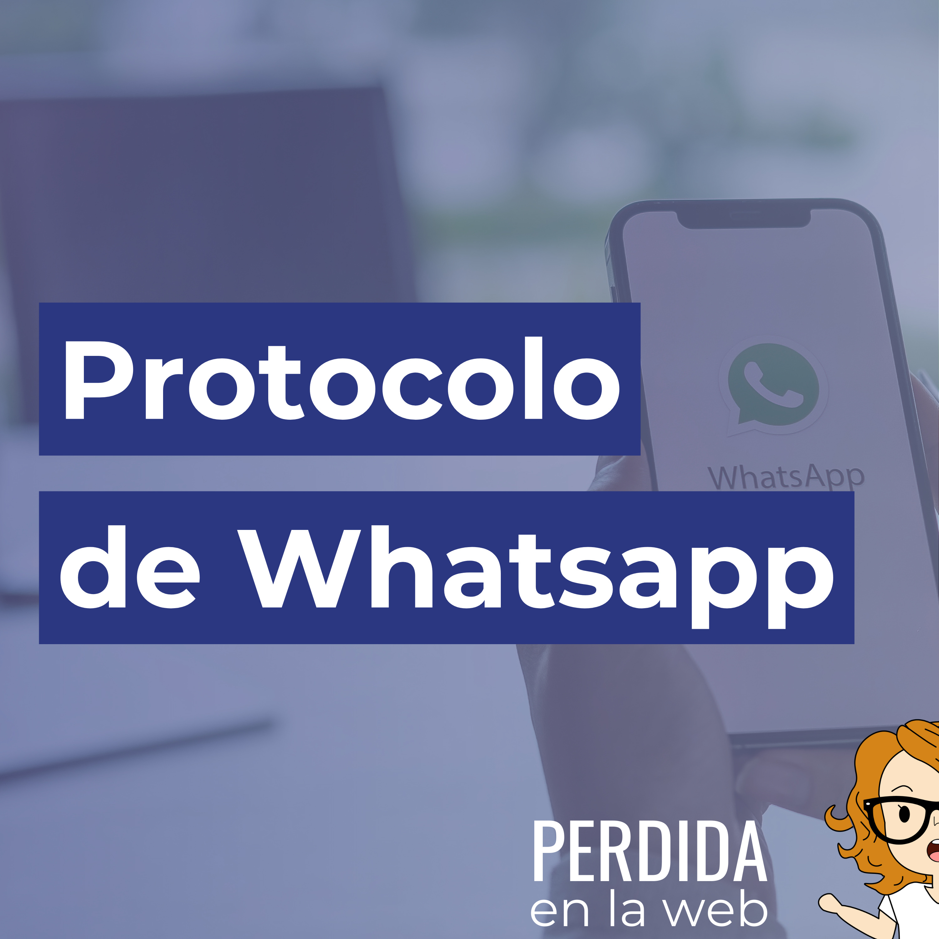 Protocolo ceremonial de Whatsapp