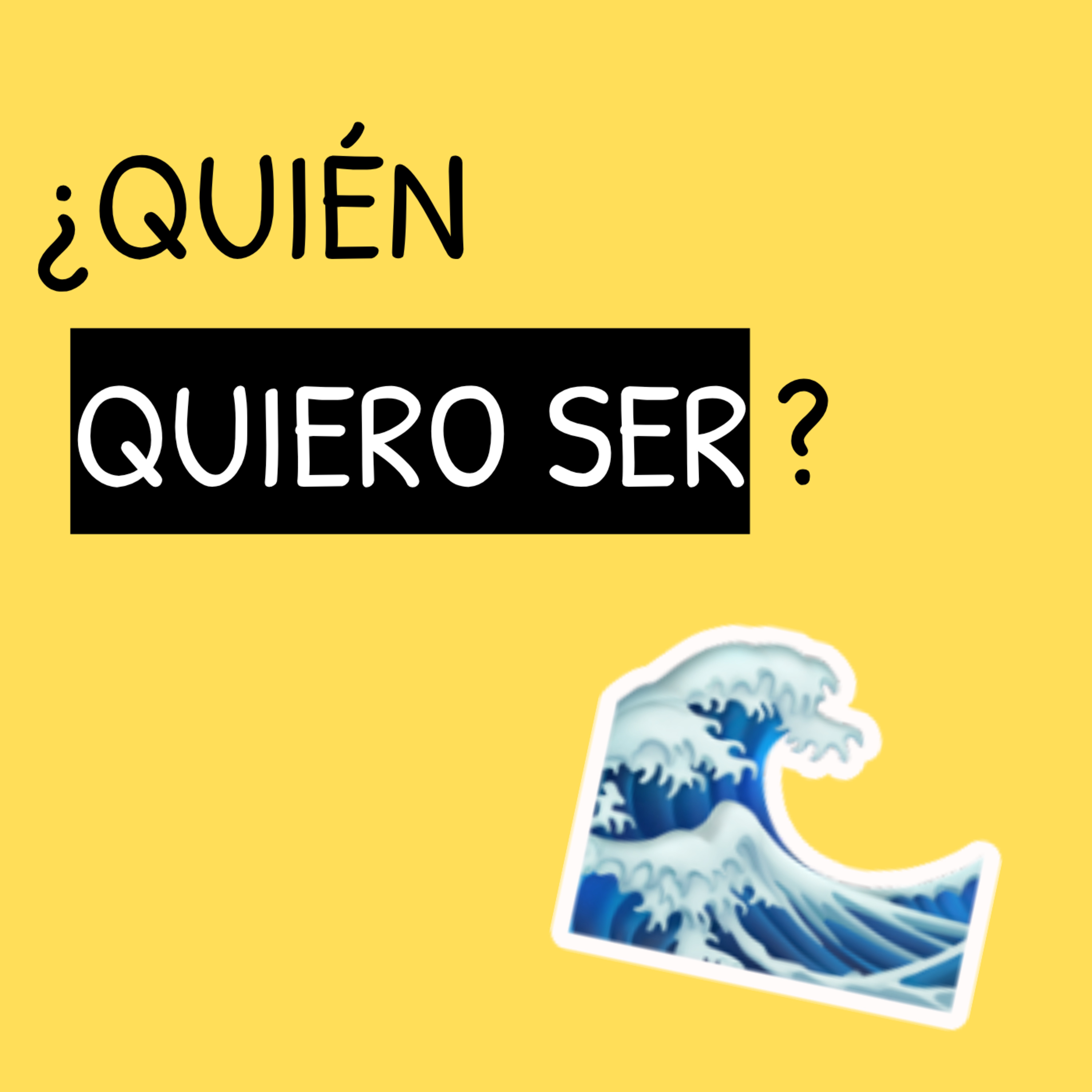 ¿Quién quiero ser ser?