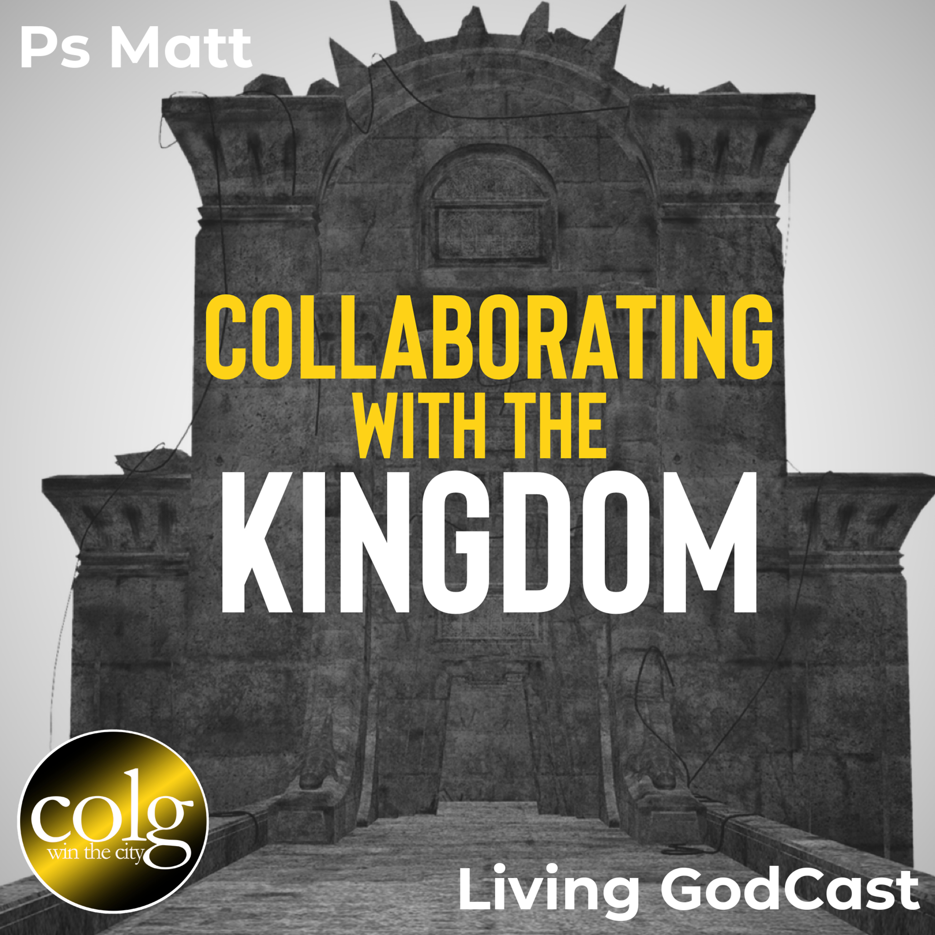 Collaborating with the Kingdom - 5/21/2023 11AM episode artwork