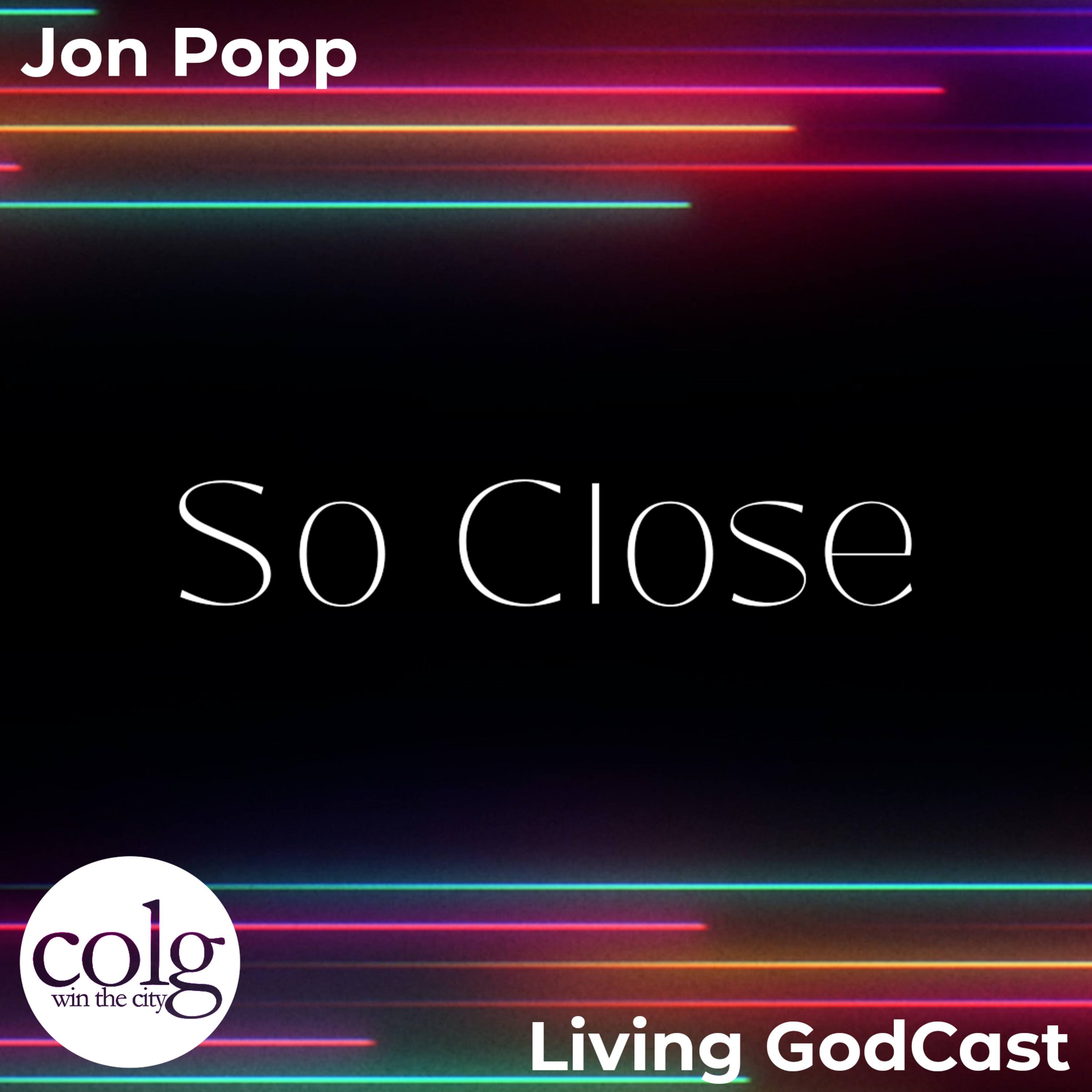 So Close - 7/30/2023 11AM episode artwork