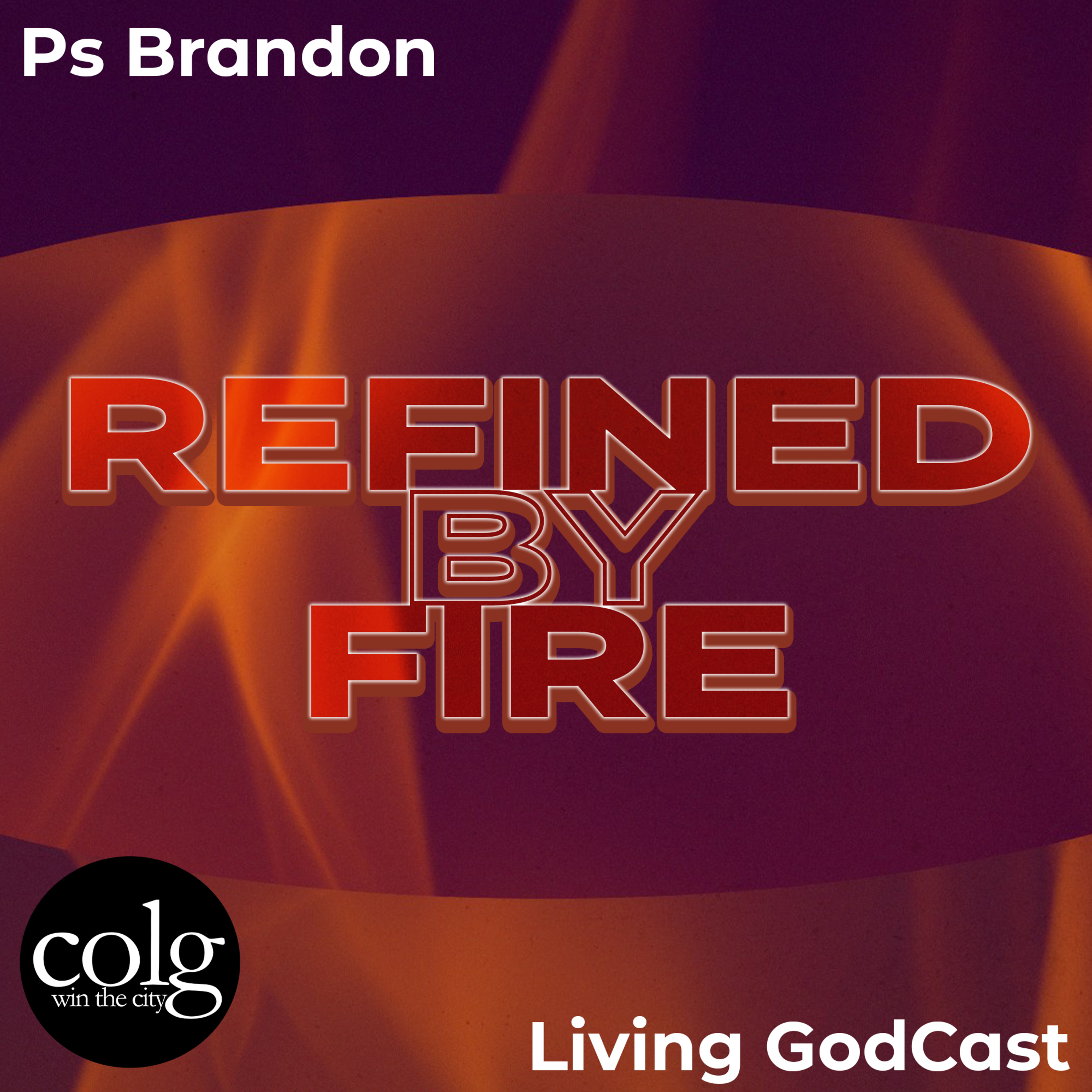 Refined By Fire - 5/19/2024 11AM episode artwork