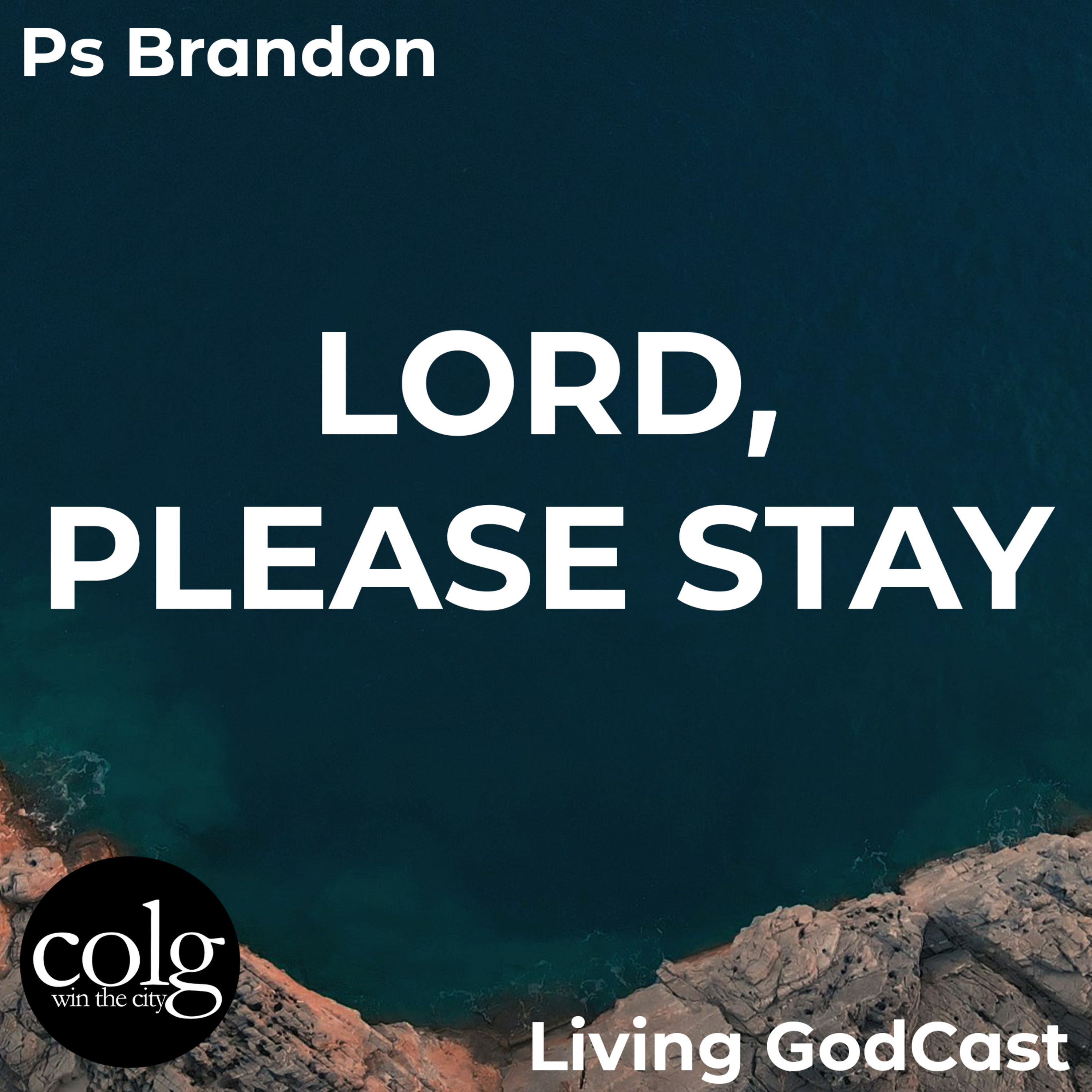 Lord, Please Stay - 8/4/2024 11AM episode artwork