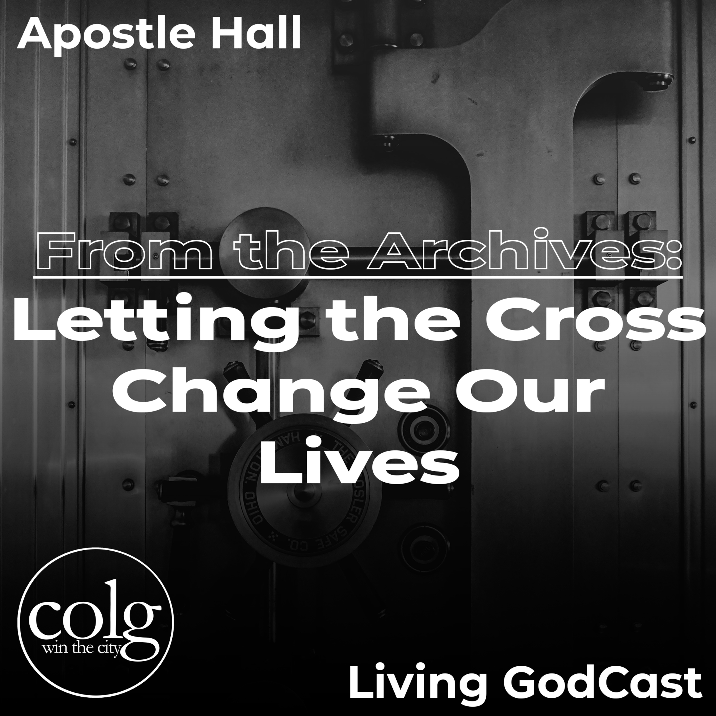 From the Archives: Letting the Cross Change Our Lives - 8/31/2008 AM episode artwork