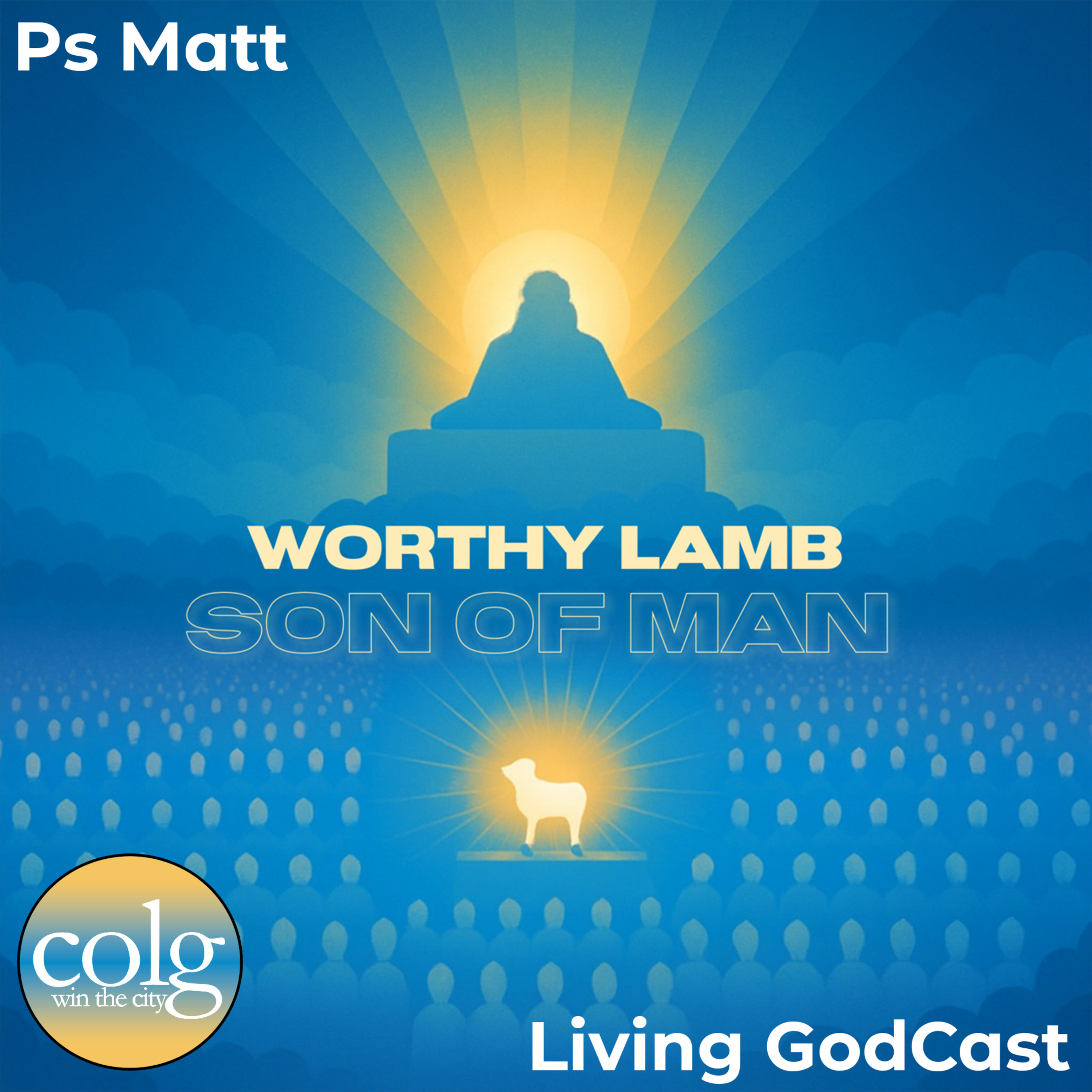 Worthy Lamb, Son of Man - 4/20/2025 (Easter Sunday) episode artwork