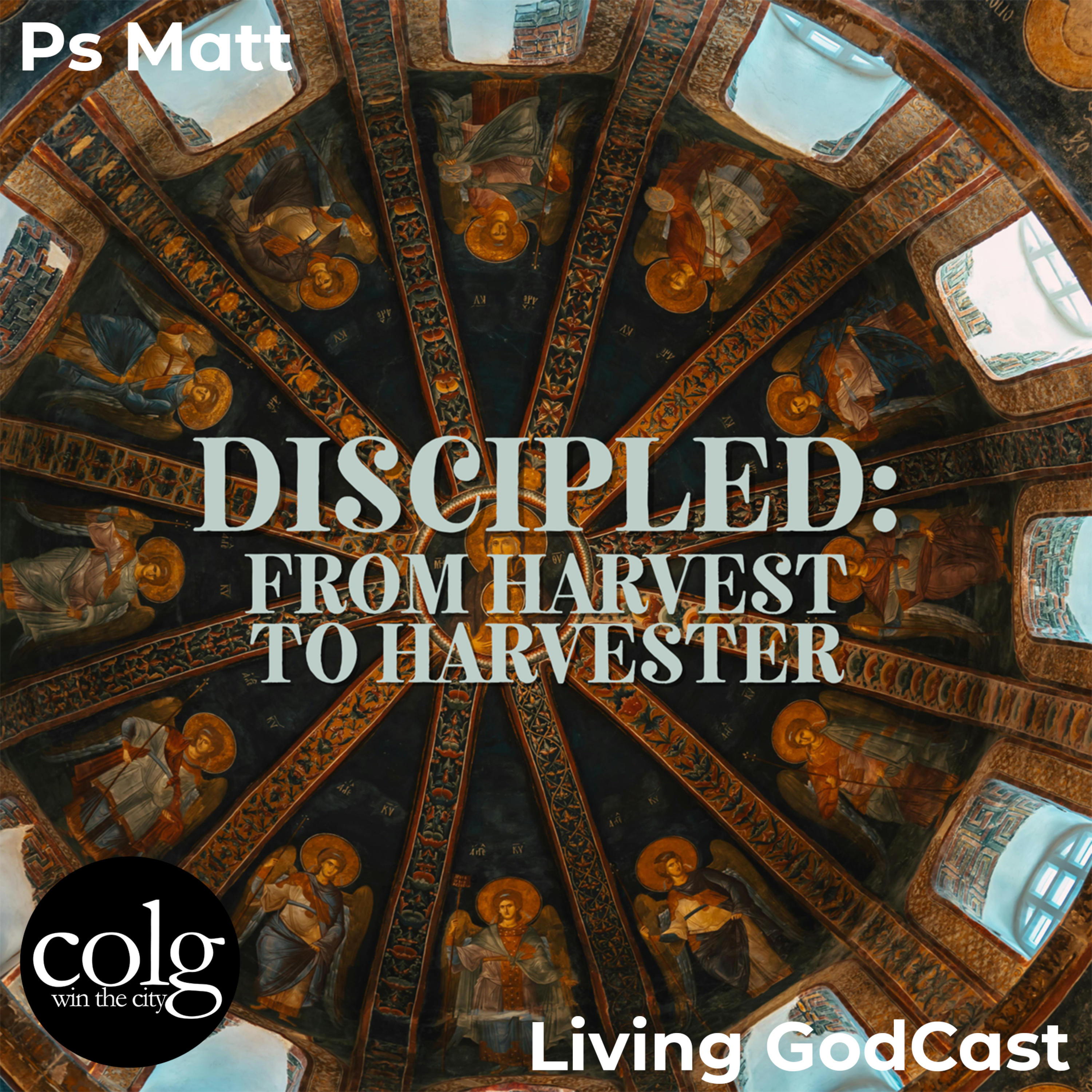 Discipled: From Harvest to Harvester - 7/27/25 11AM episode artwork