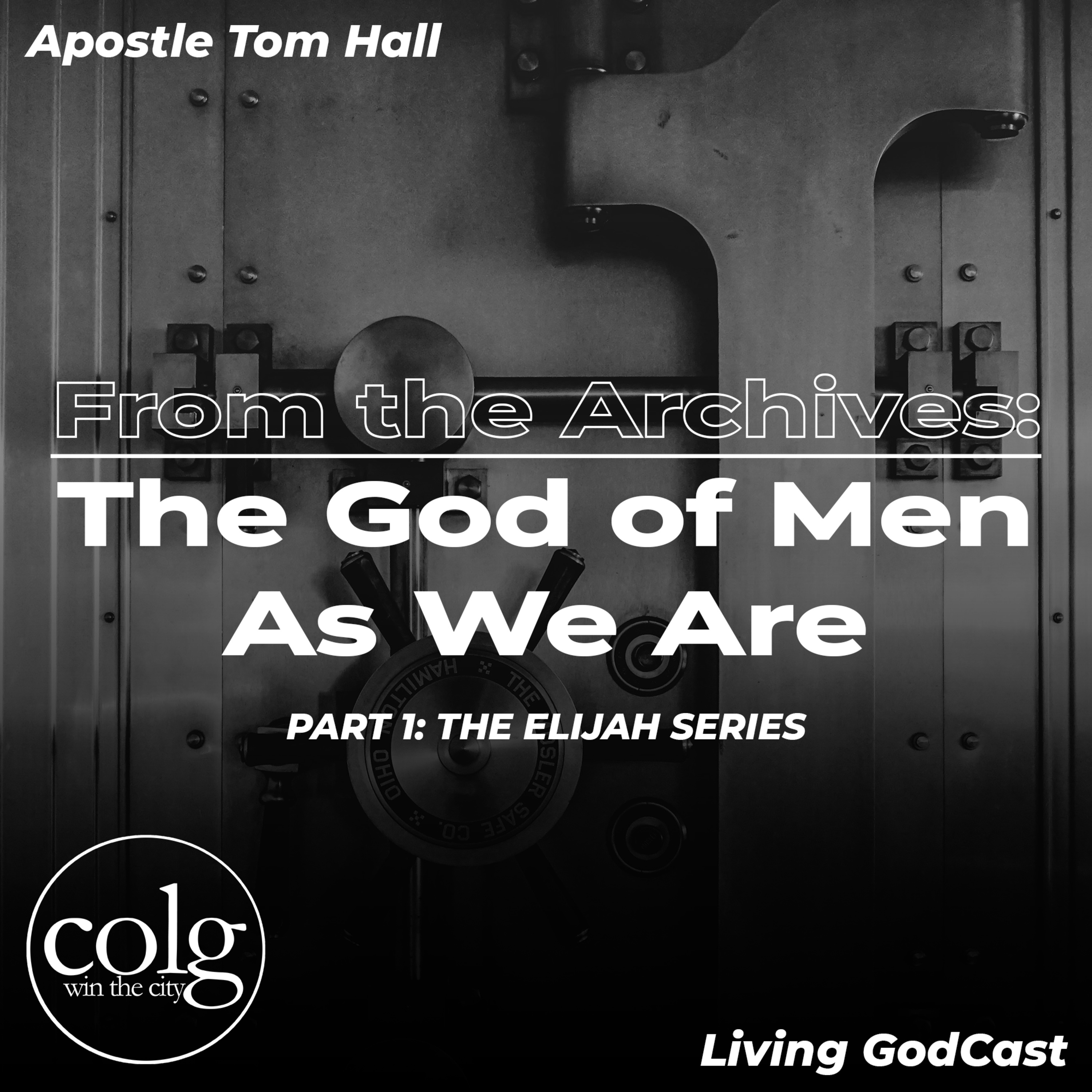 From the Archives: The Elijah Series (Part 1): The God of Men As We Are - 9/2/2007 episode artwork