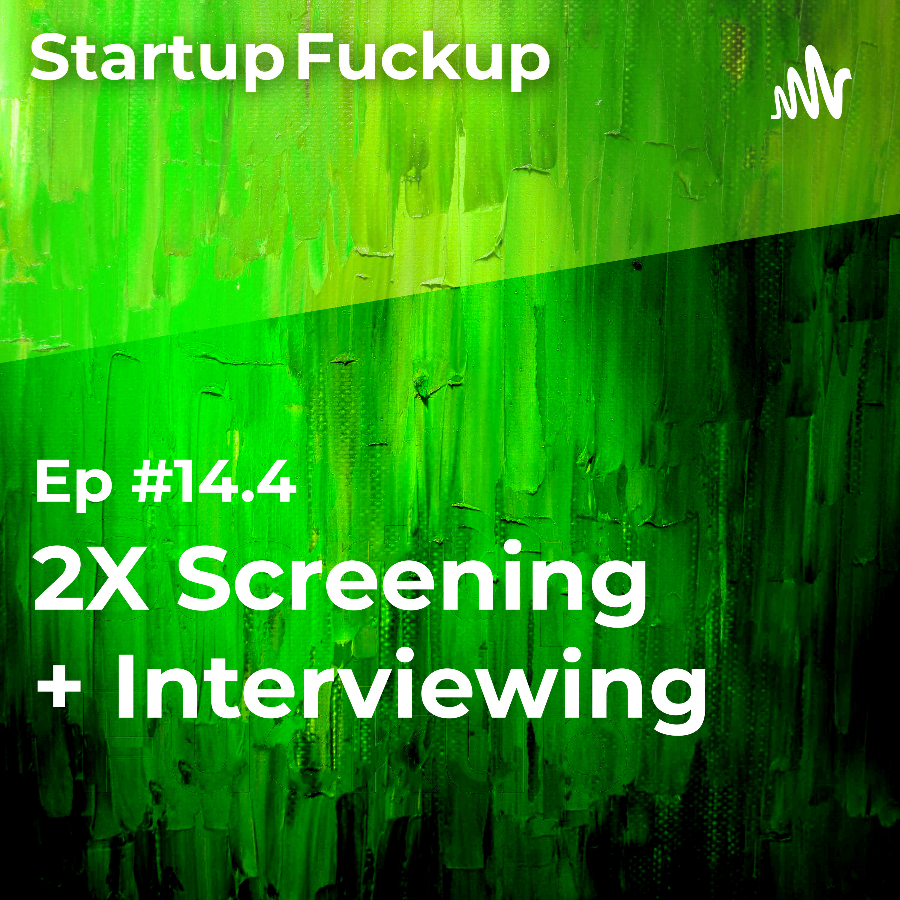 EP14.4: 2X Screening + Interviewing episode artwork