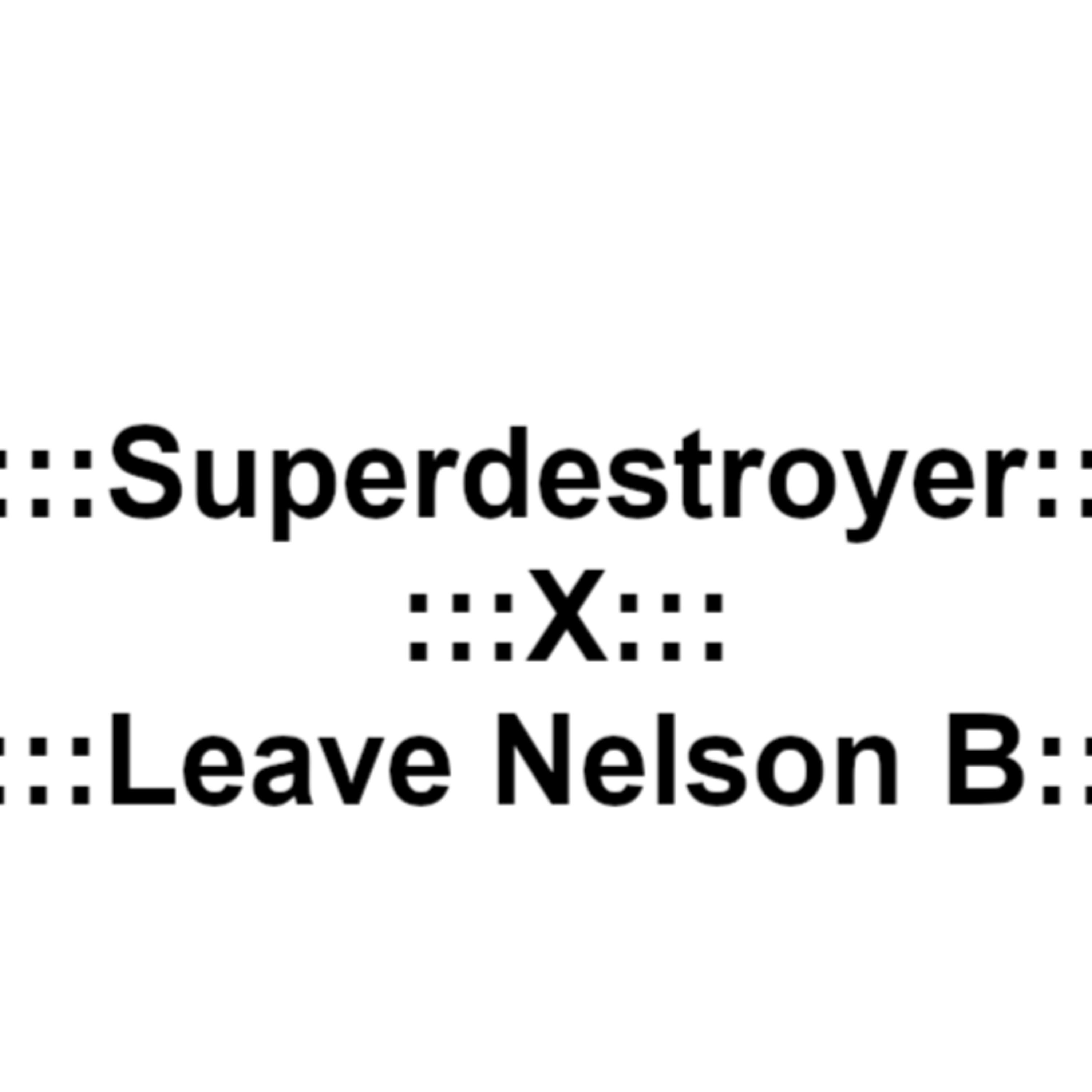 THAS #26 Superdestroyer & Leave Nelson B