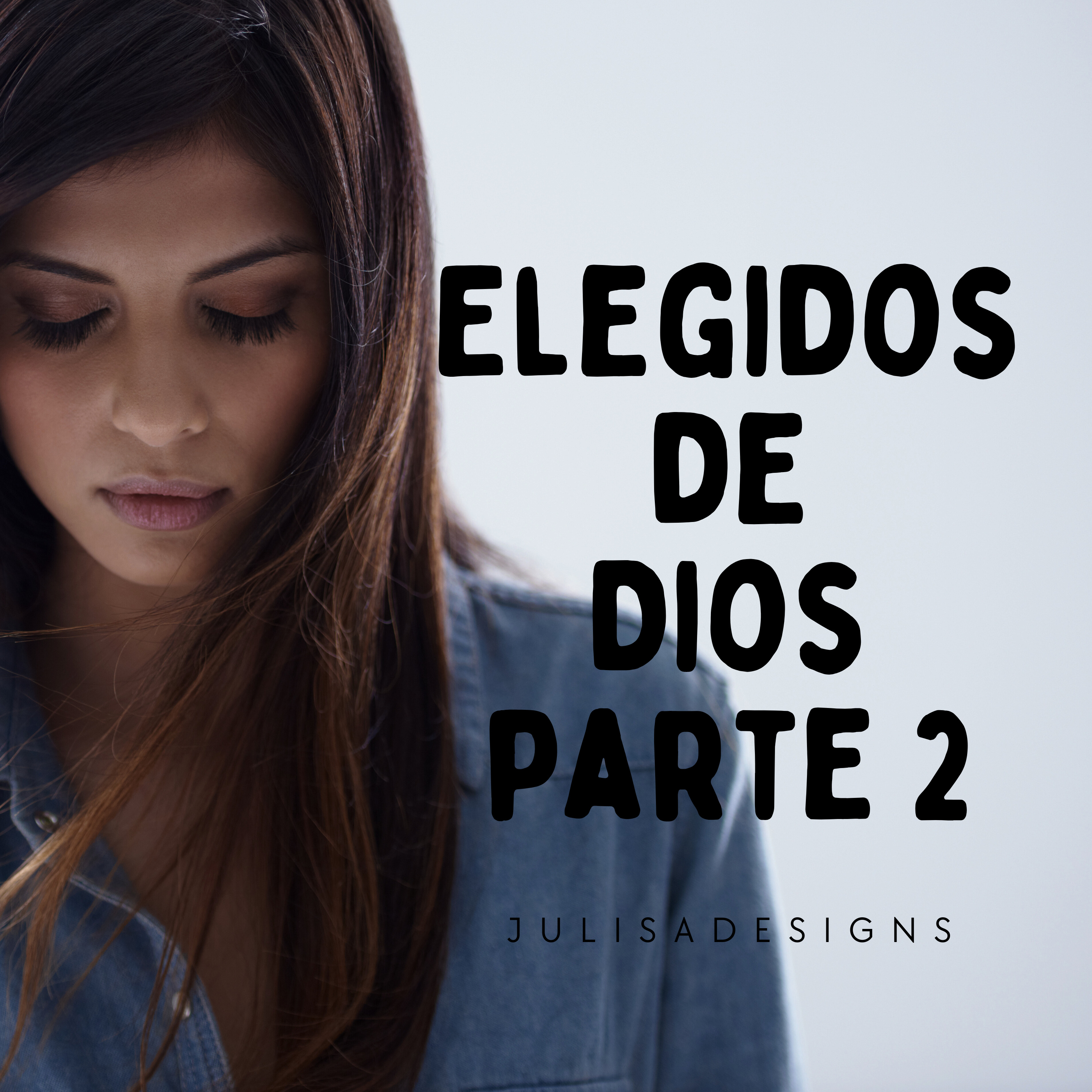 Elegidos de Dios, Parte 2
