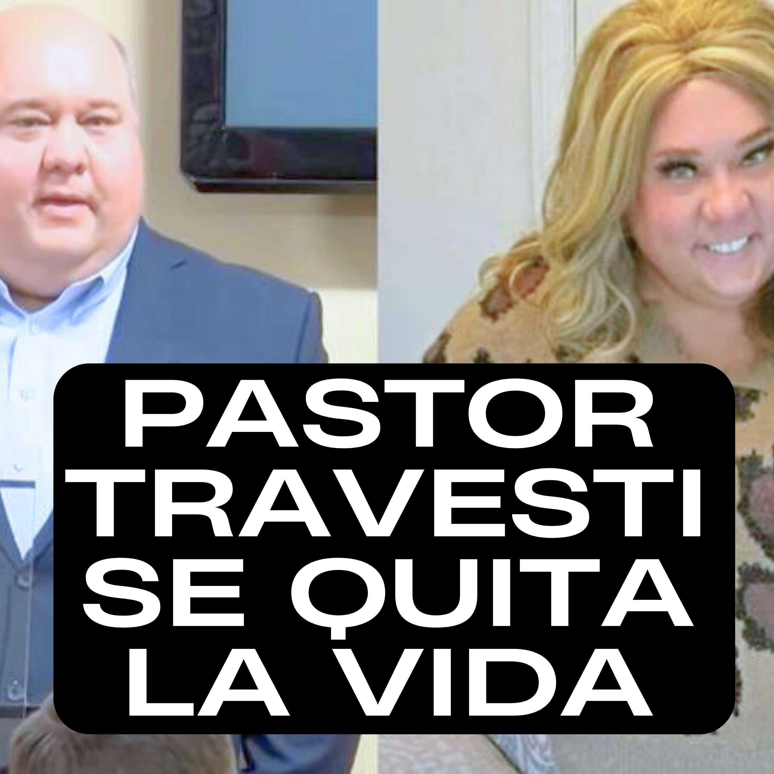 Pastor se quita la vida por haber sido descubierto de ser Travesti