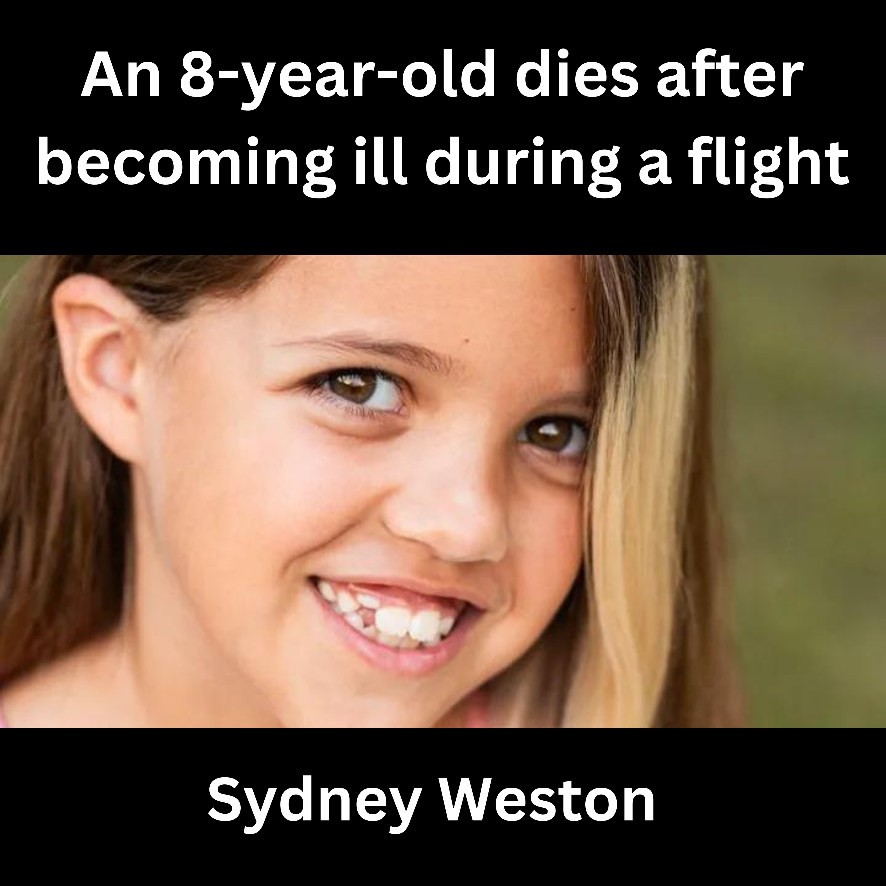 Child dies during flight while traveling with family, 8-year-old Sydney Weston